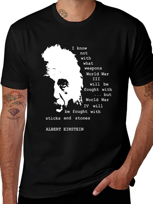 Einstein Quote T-Shirt - World War III & IV