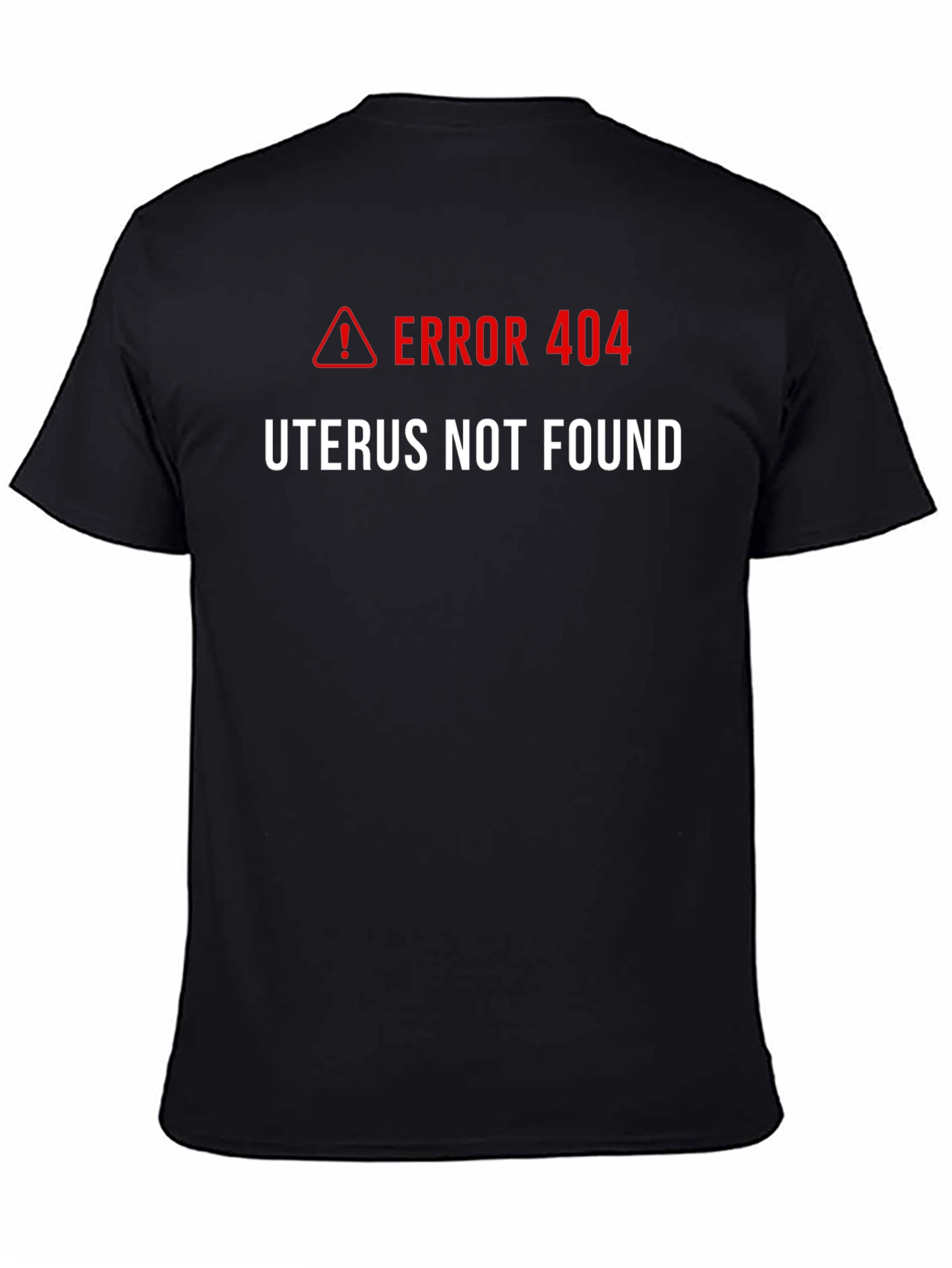 Error 404 Uterus Not Found T-Shirt