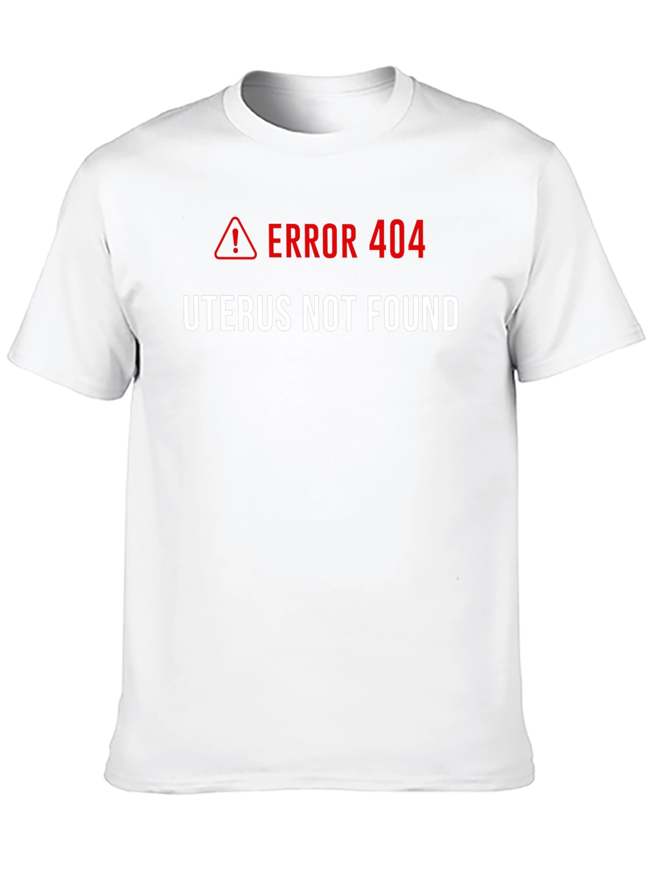 Error 404 Uterus Not Found T-Shirt