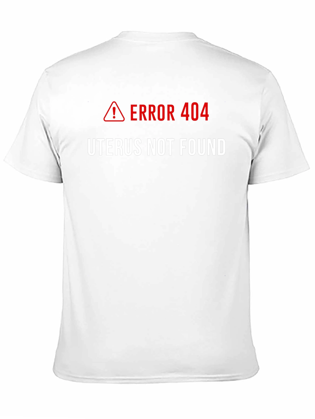 Error 404 Uterus Not Found T-Shirt