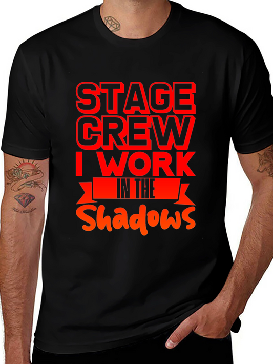 Stage Crew T-Shirt - I Work In The Shadows Tee