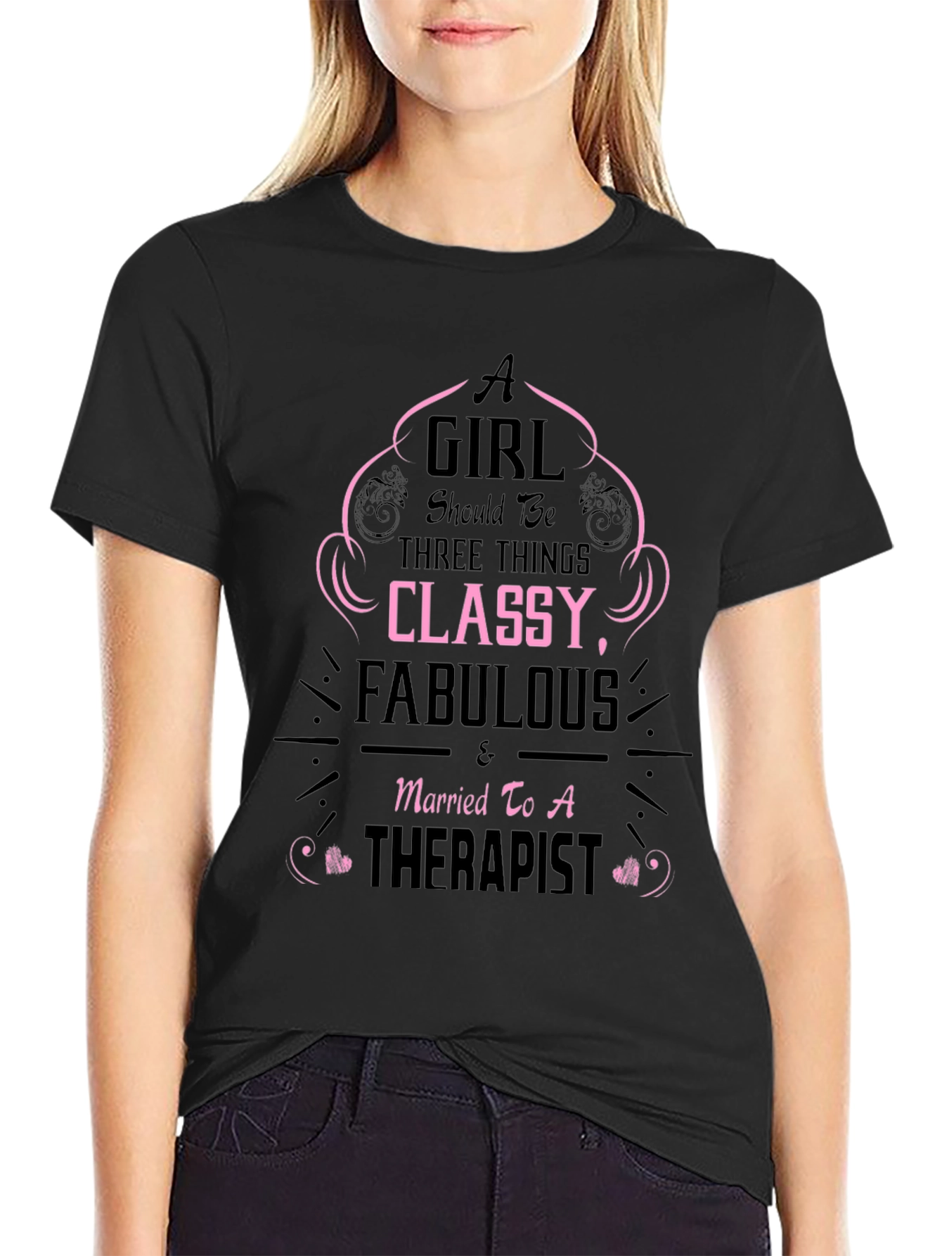 Classy Fabulous Therapist Wife T-Shirt