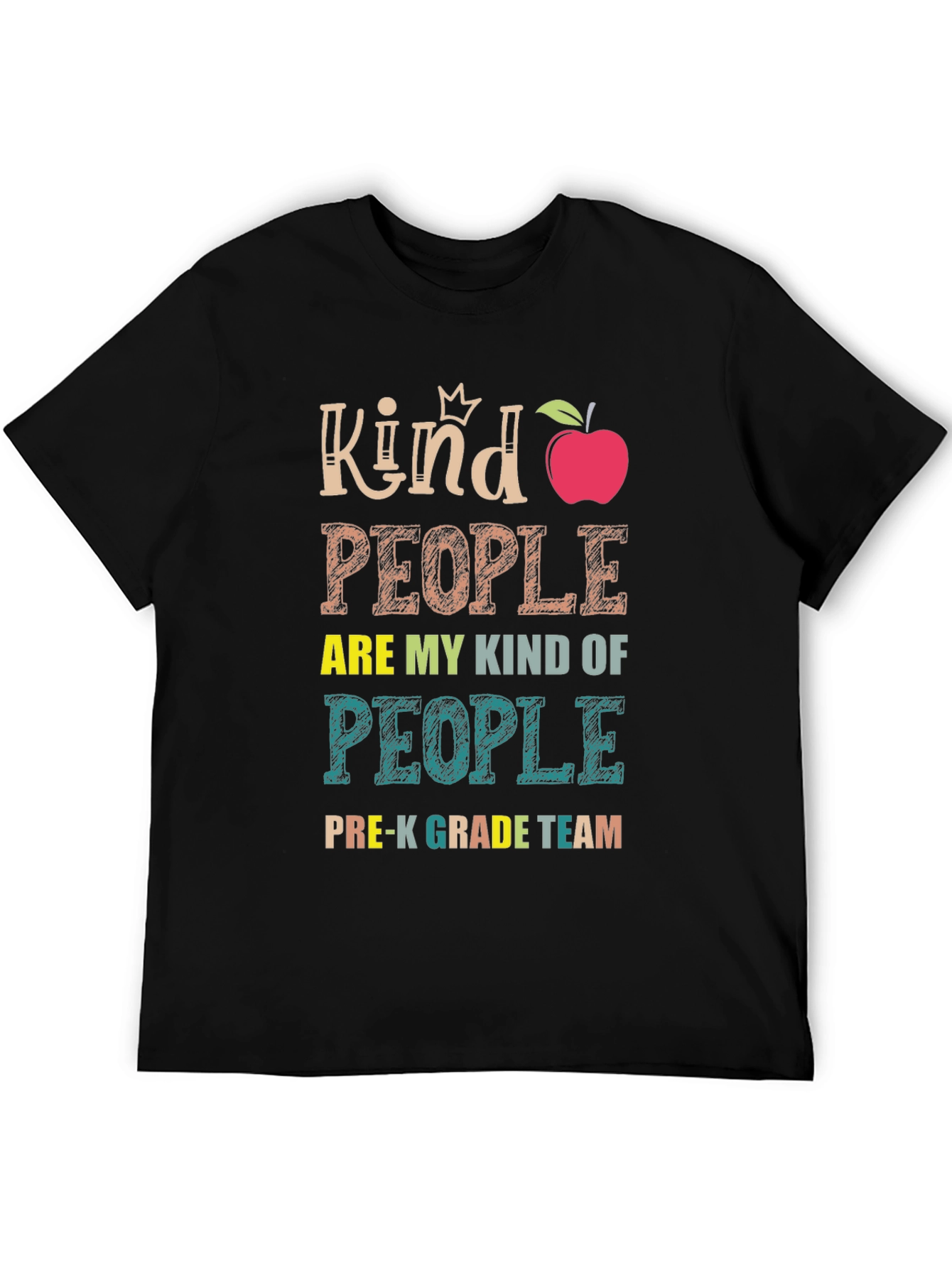 Kind People Pre-K Grade Team Teacher T-Shirt