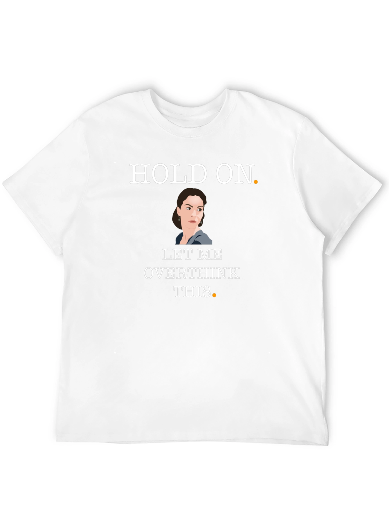 Hold On Let Me Overthink This Black T-Shirt
