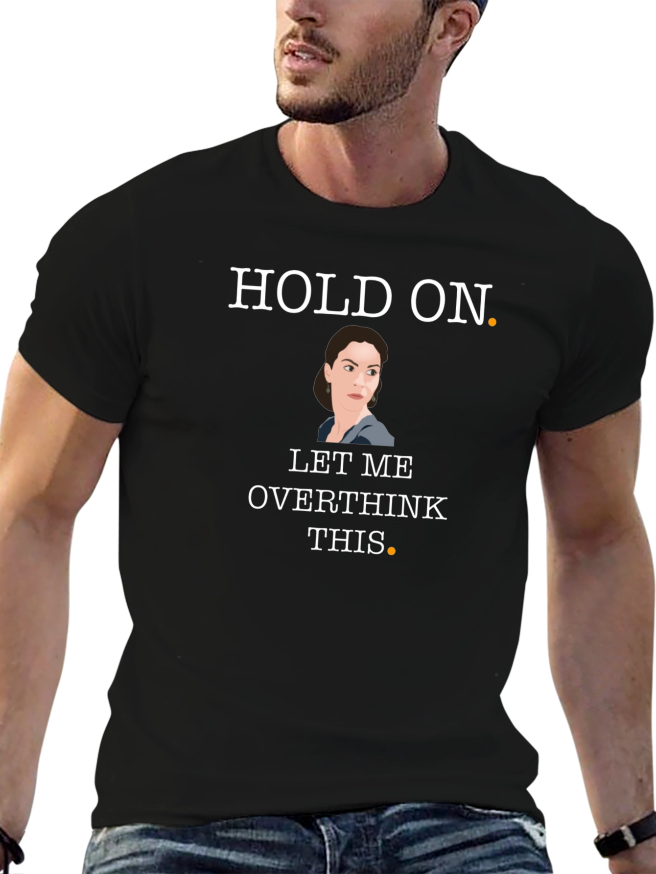 Hold On Let Me Overthink This Black T-Shirt