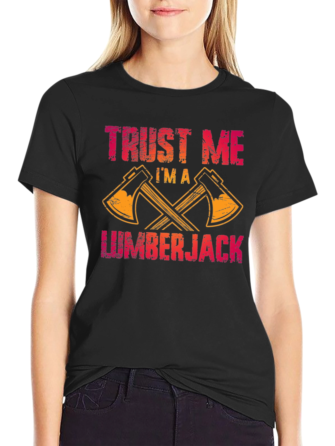 Trust Me Im a Lumberjack T-Shirt