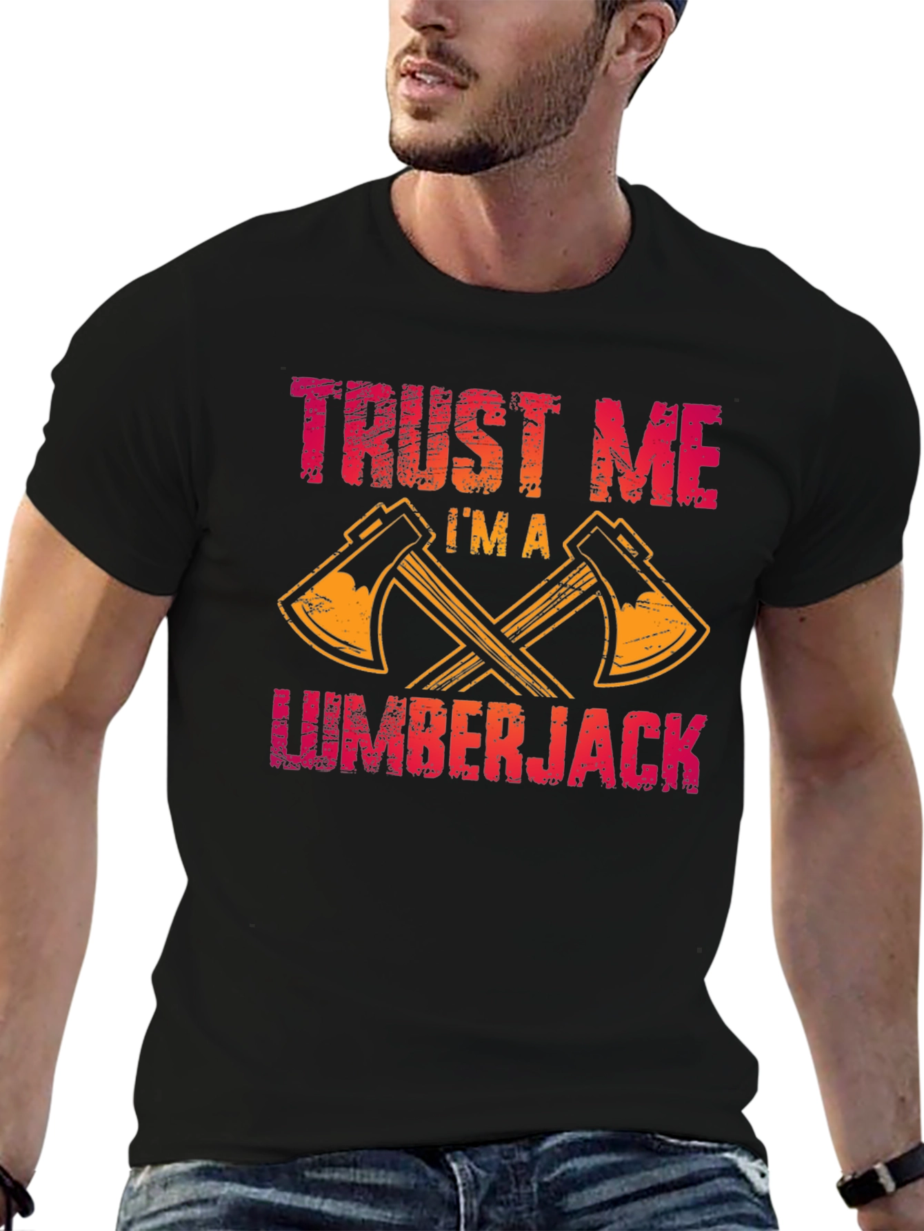 Trust Me Im a Lumberjack T-Shirt