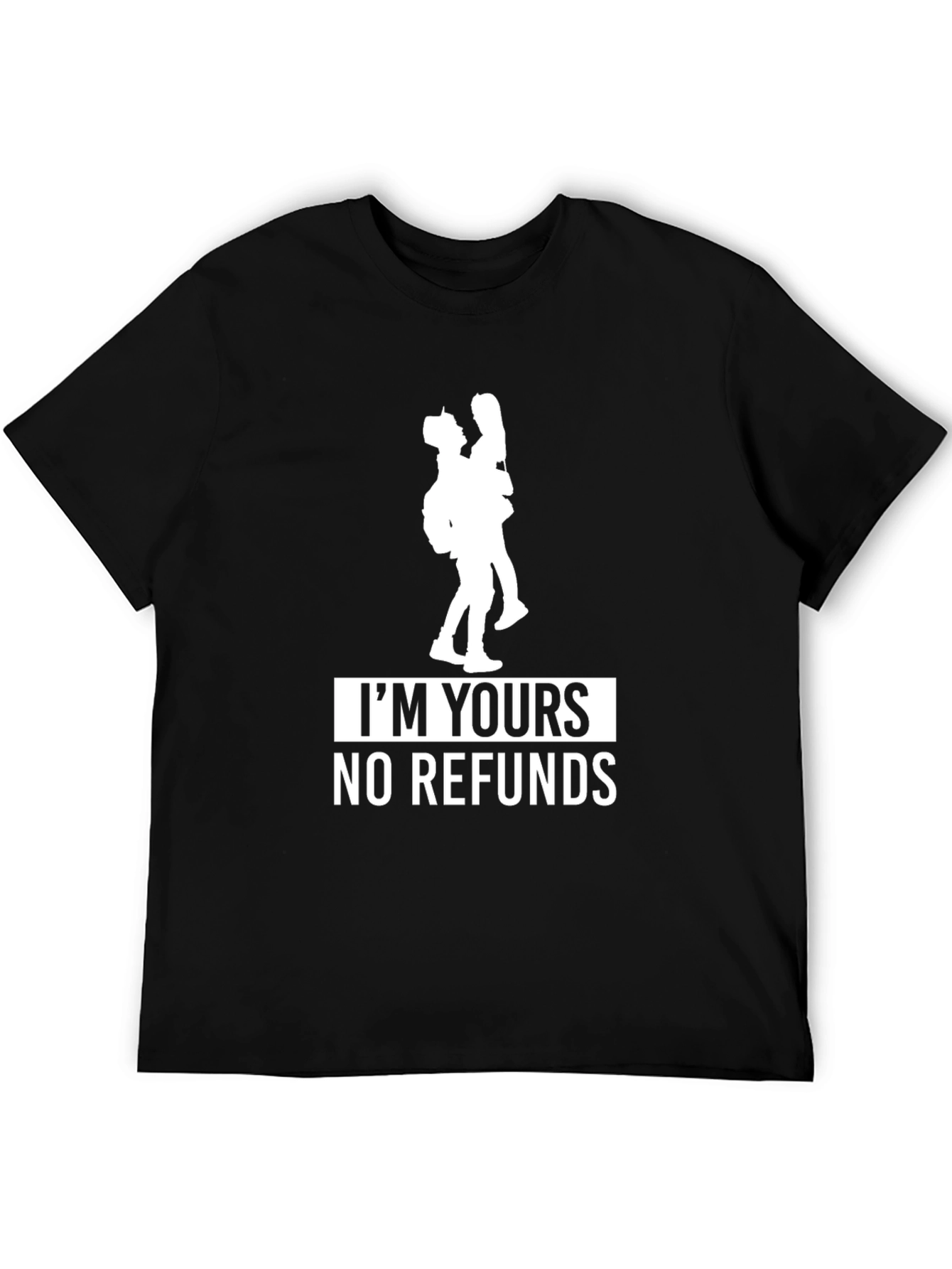 Im Yours No Refunds Graphic Tee