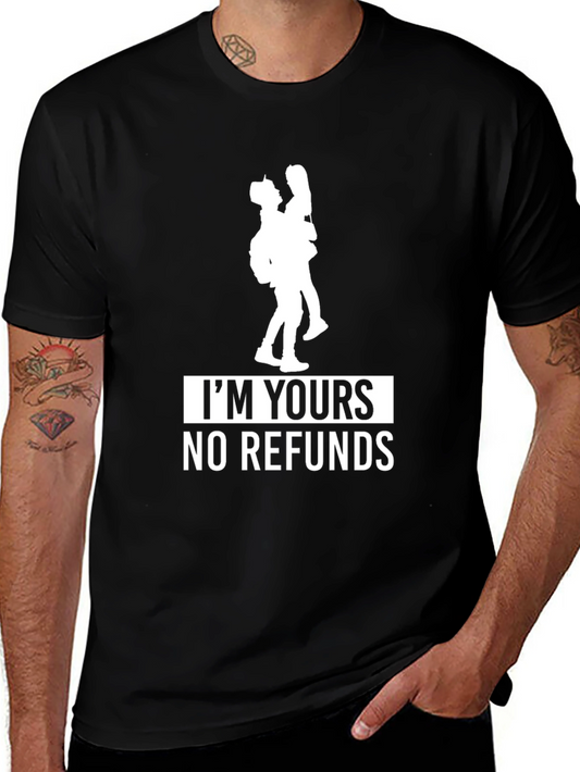 Im Yours No Refunds Graphic Tee