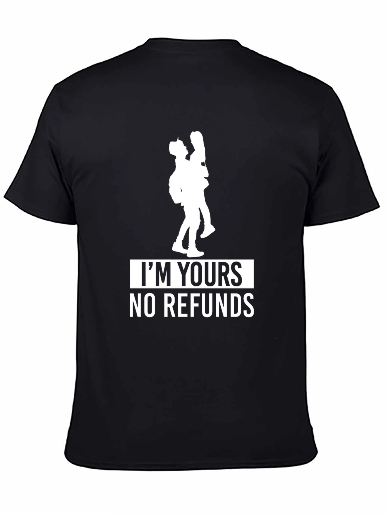Im Yours No Refunds Graphic Tee