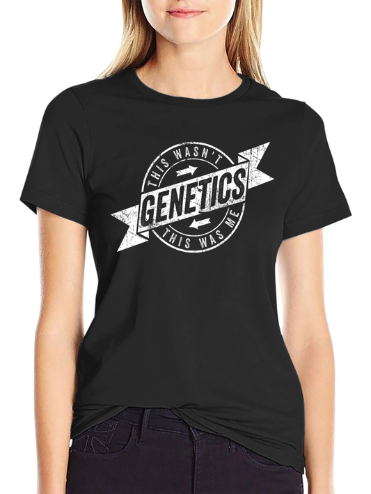 Genetics T-Shirt - It Was Me!