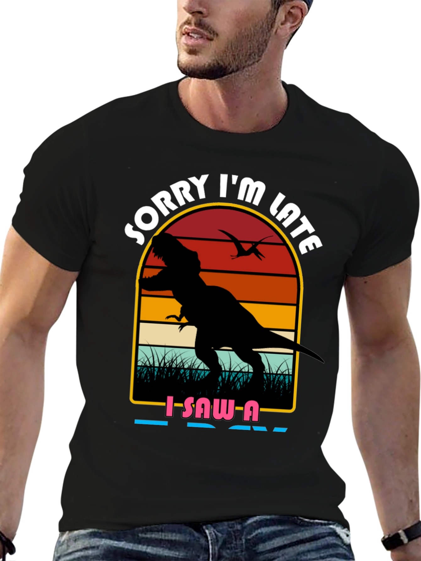 Sorry Im Late Dinosaur Graphic Tee