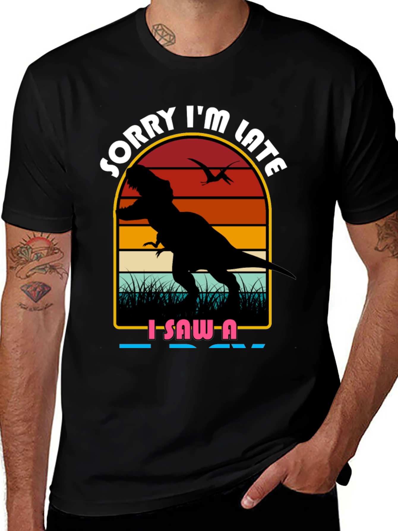 Sorry Im Late Dinosaur Graphic Tee