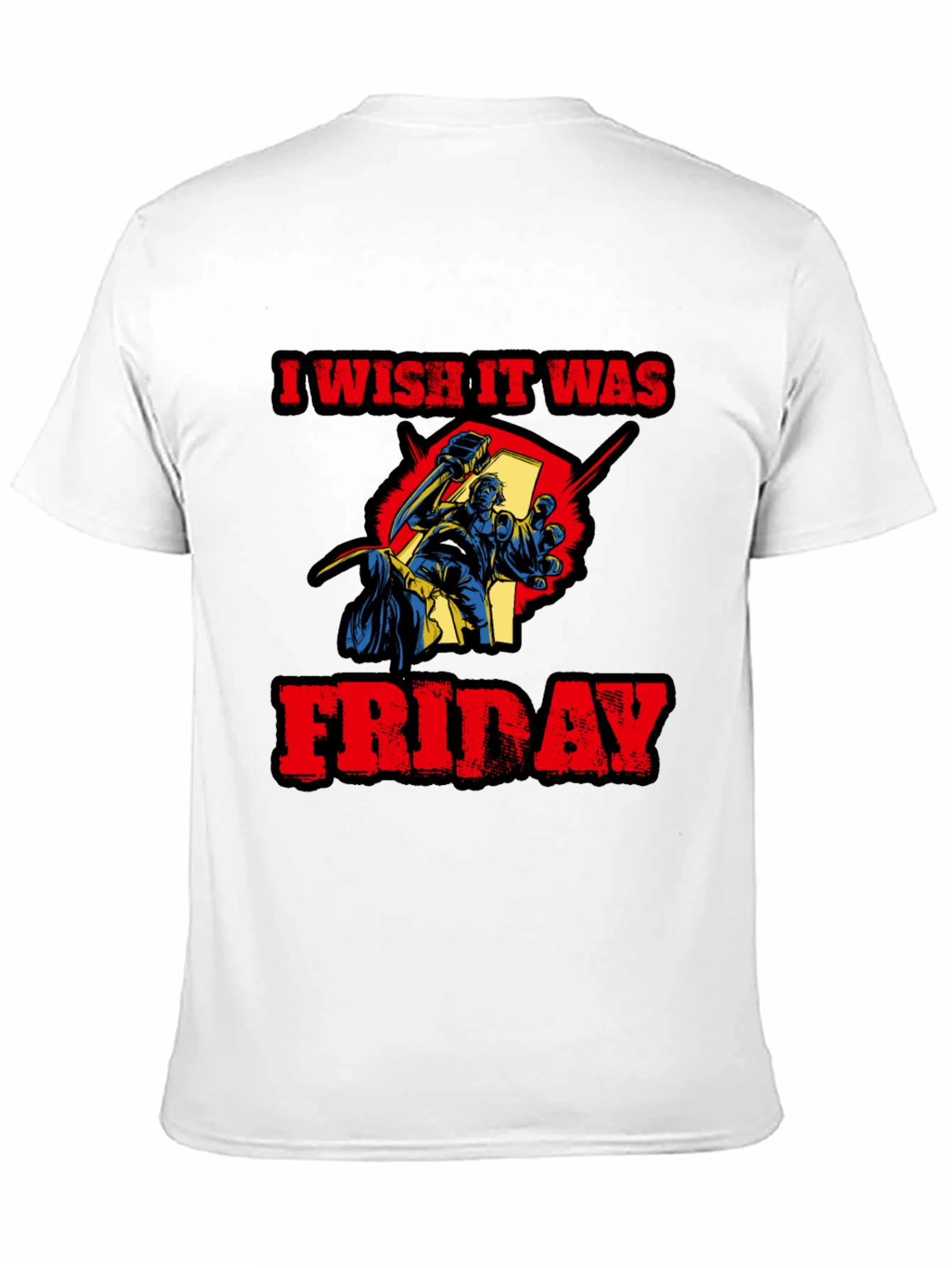 I Wish It Was Friday Funny Graphic Tee