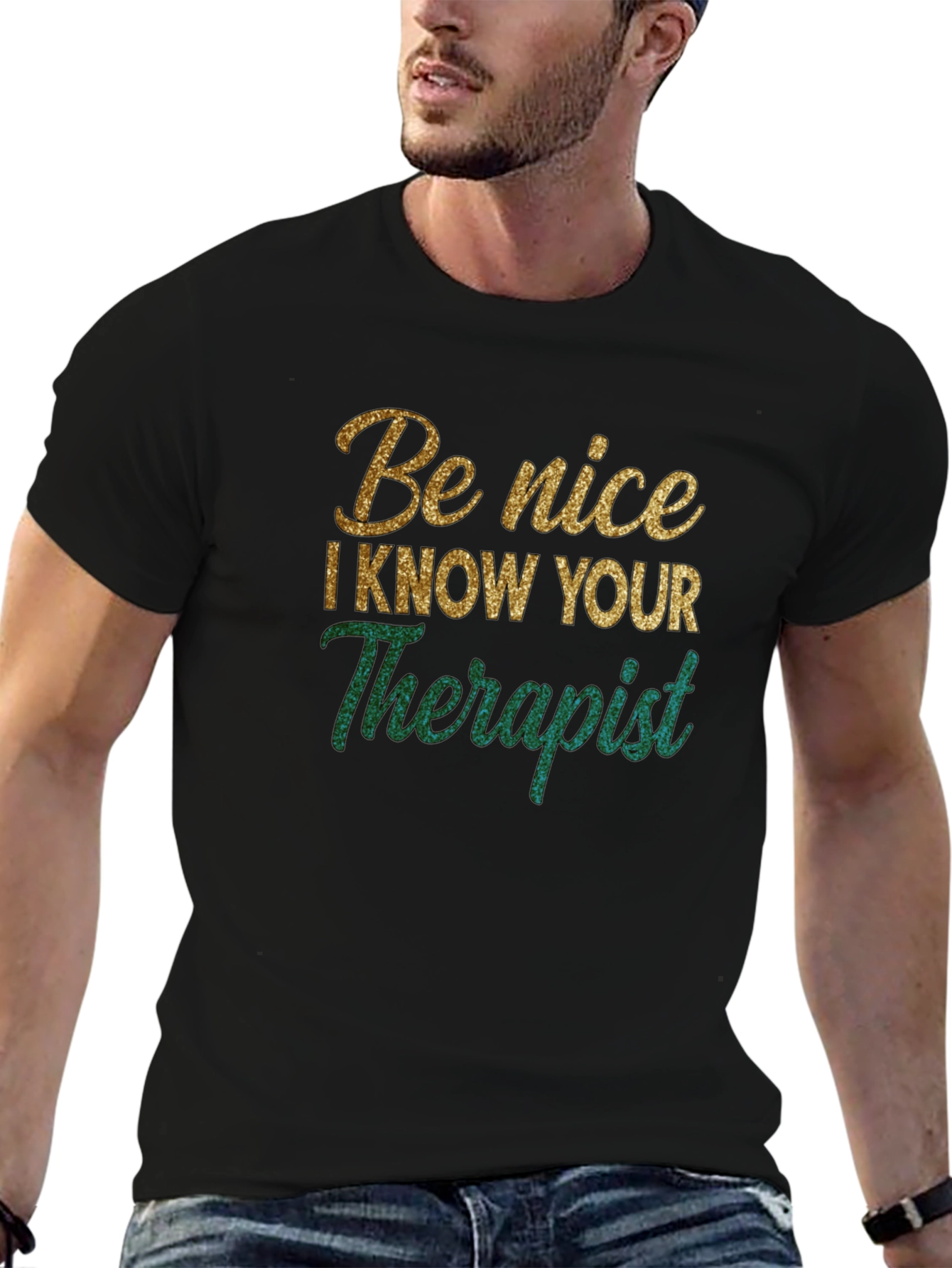 Be Nice I Know Your Therapist Novelty T-Shirt