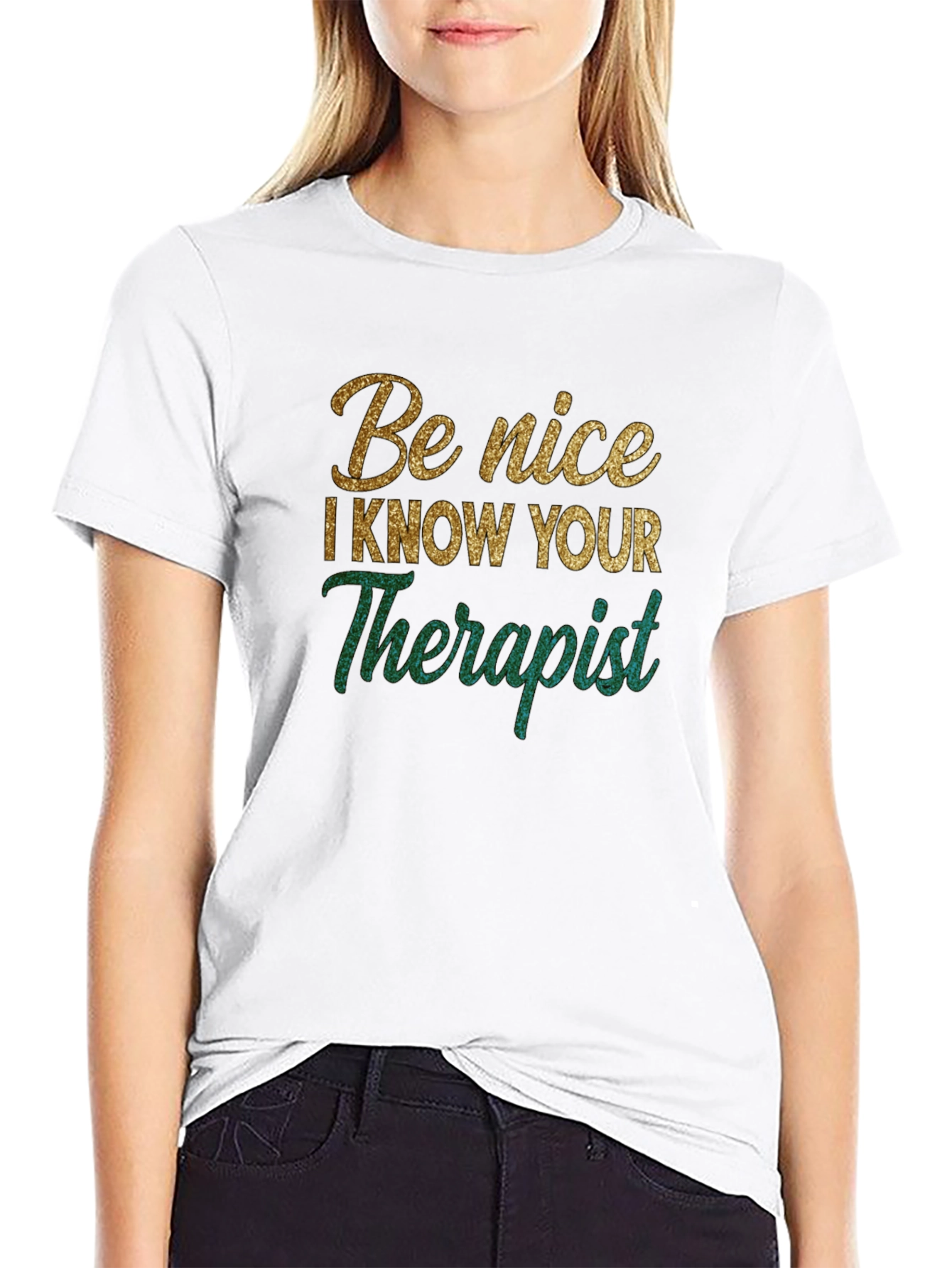 Be Nice I Know Your Therapist Novelty T-Shirt