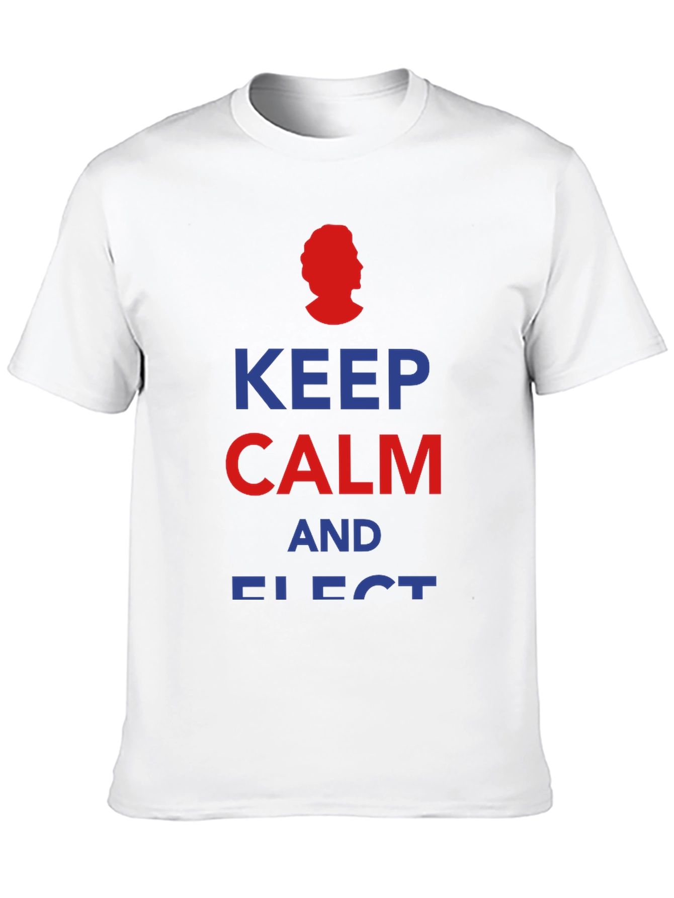 Keep Calm and Elect T-Shirt - Political Humor