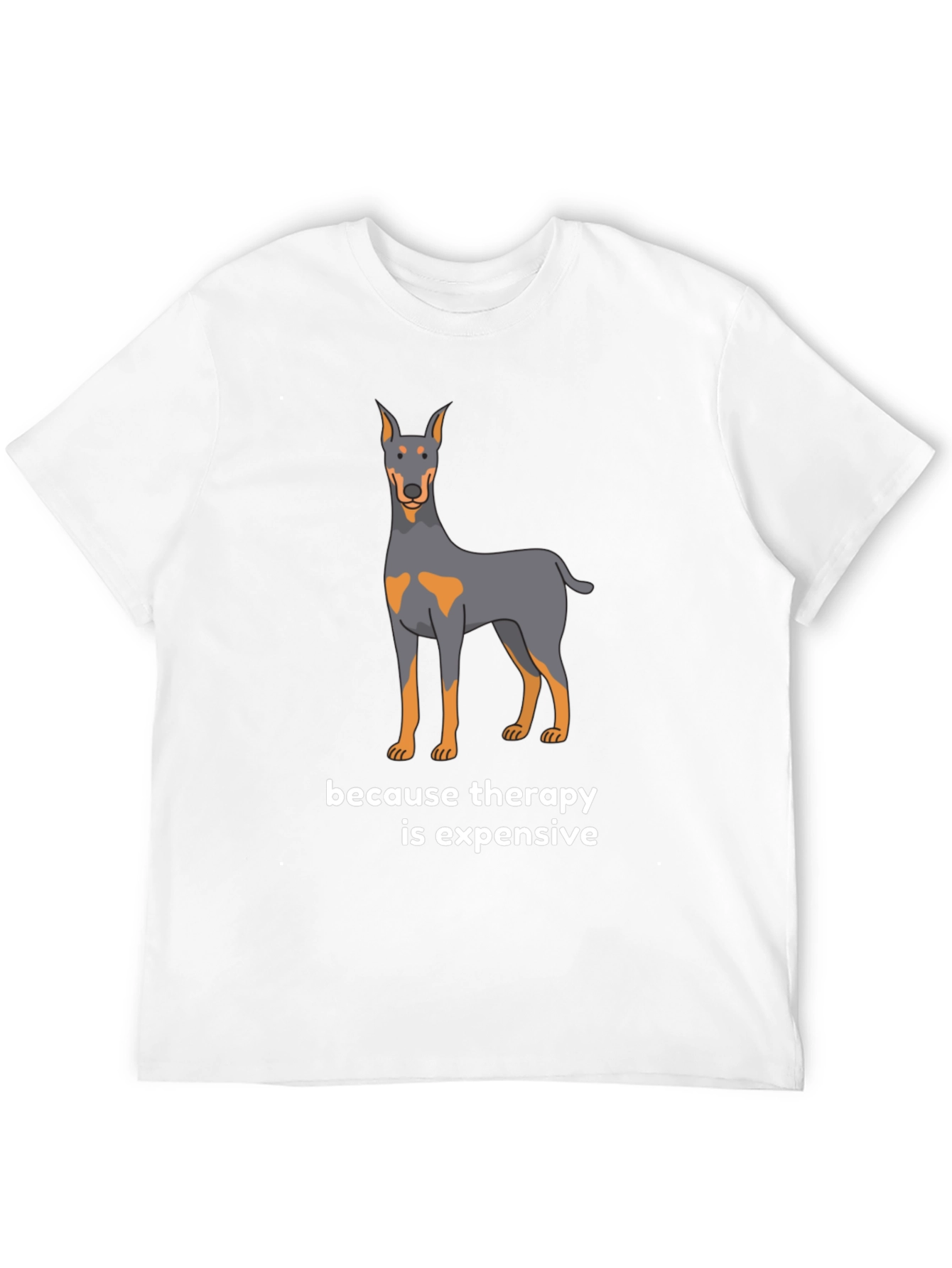 Dog Therapy T-Shirt - Because Therapy is Expensive