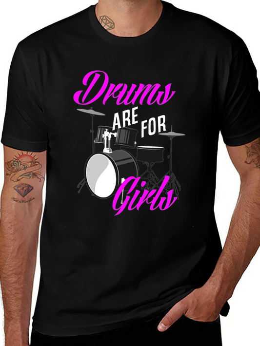 Drums are for Girls T-Shirt: Bold Graphic Tee