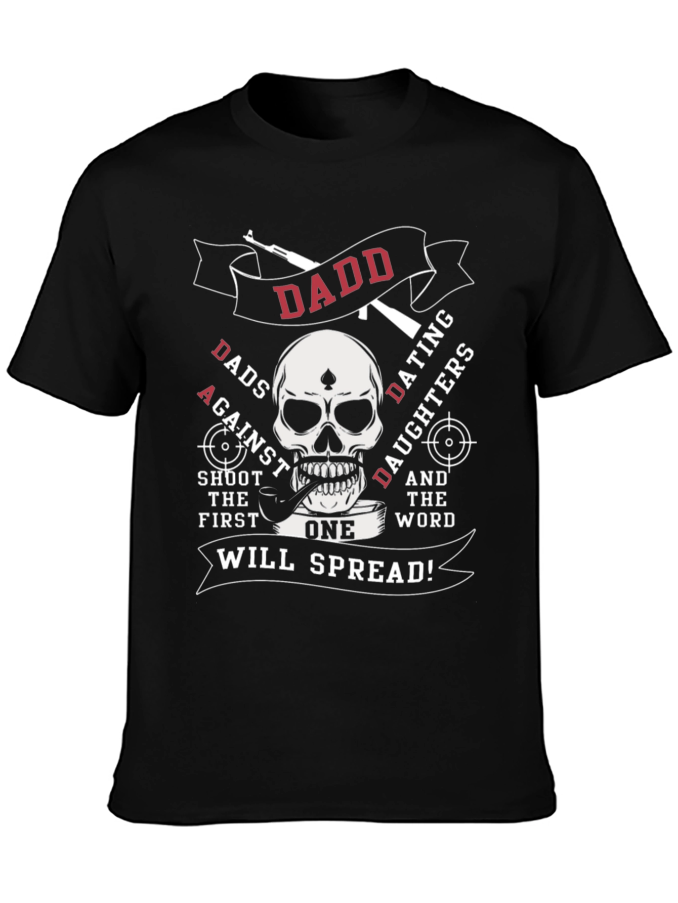 DADD Dads Against Dating Daughters T-Shirt