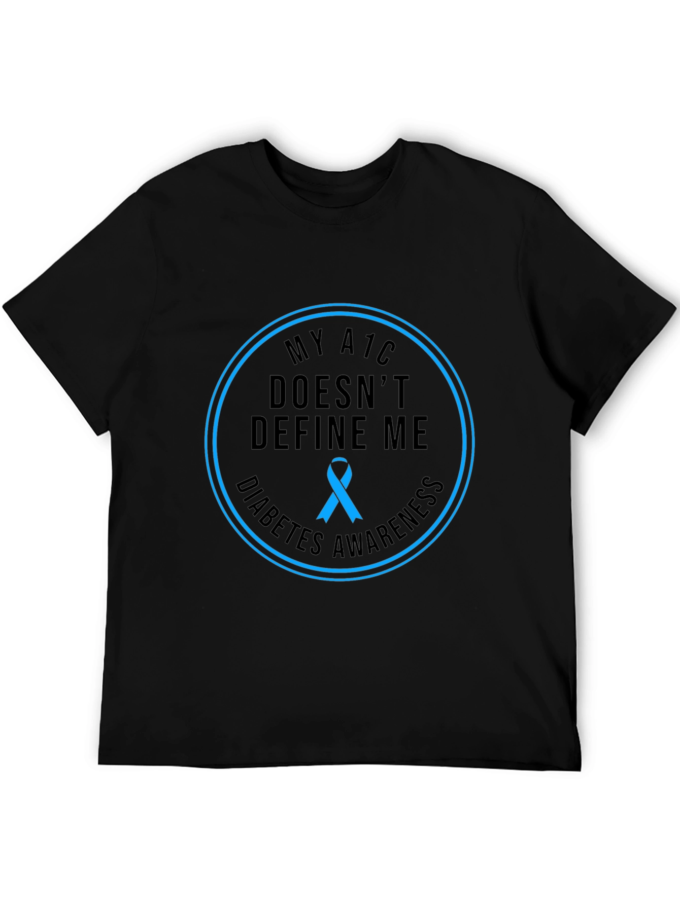 Diabetes Awareness T-Shirt - My A1C Doesnt Define Me