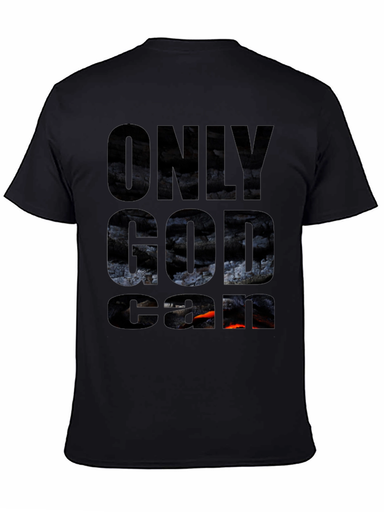 Only God Can Graphic T-Shirt
