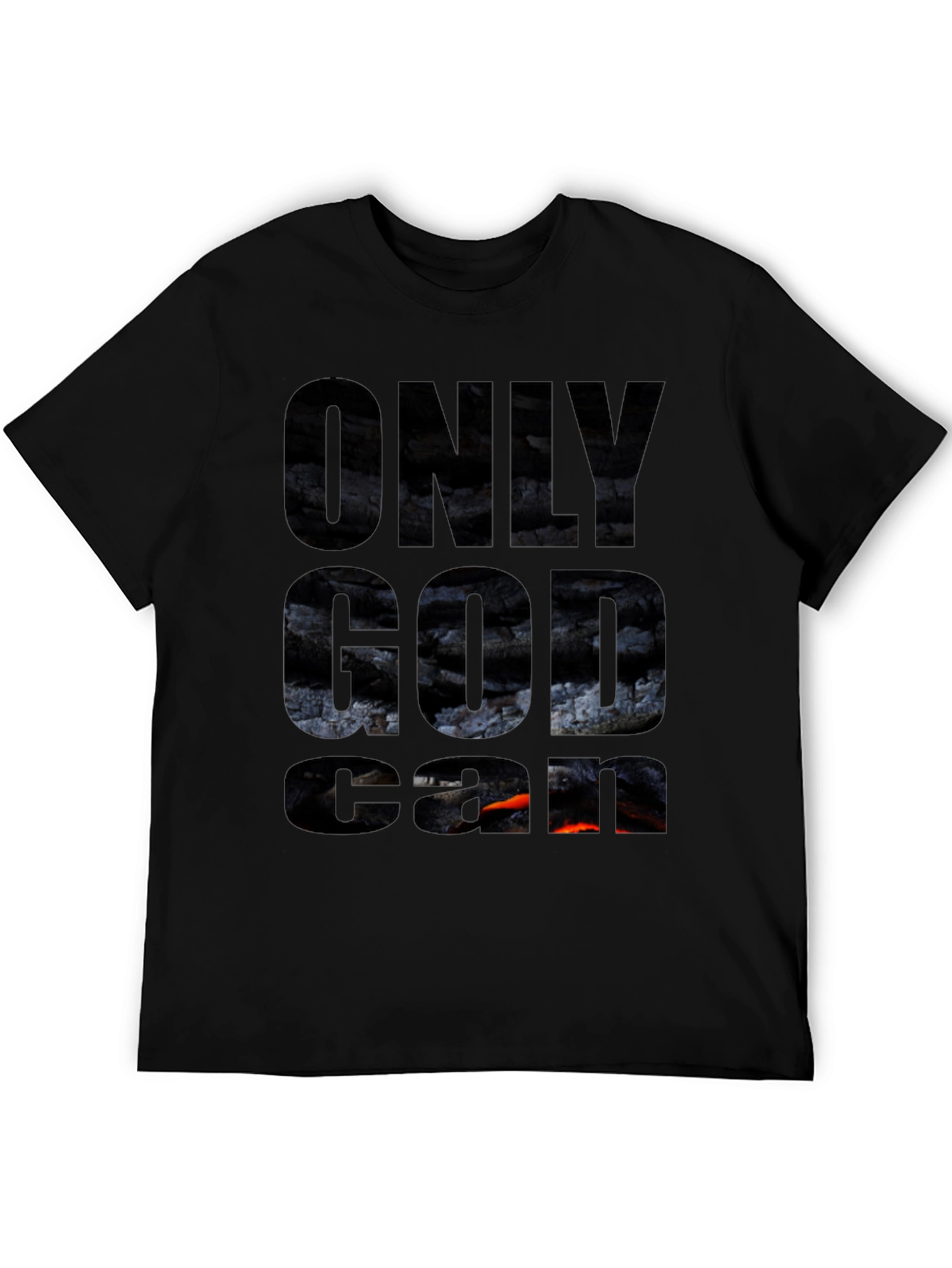 Only God Can Graphic T-Shirt