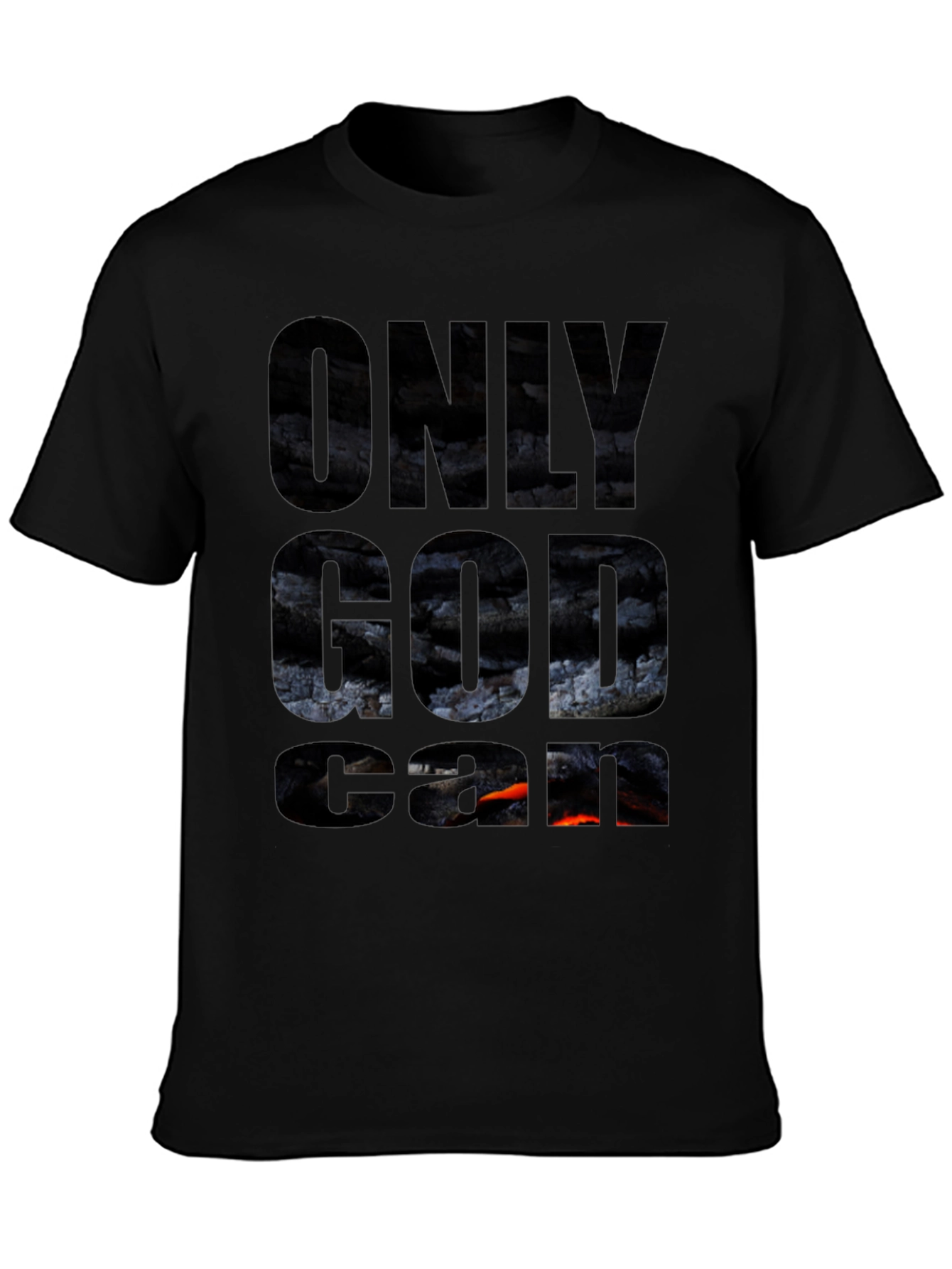 Only God Can Graphic T-Shirt