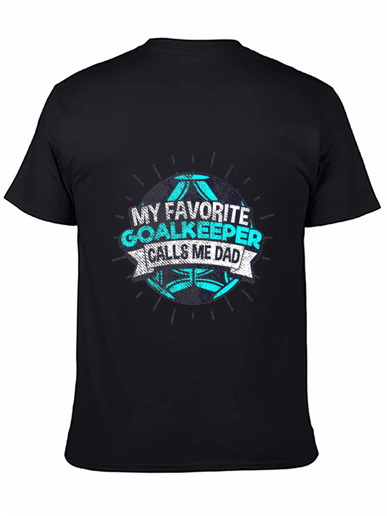 My Favorite Goalkeeper Calls Me Dad T-Shirt