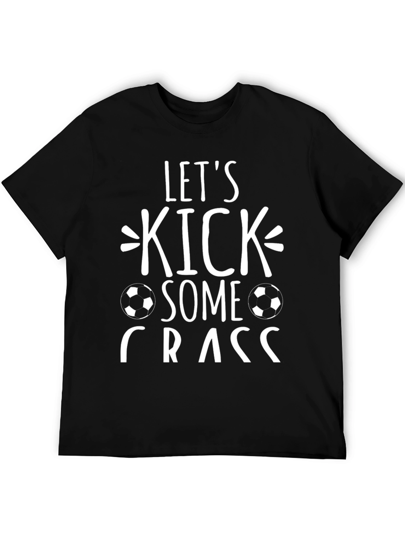 Lets Kick Some Grass Soccer T-Shirt