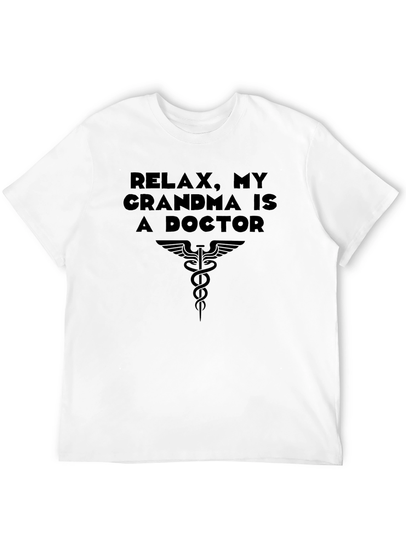 Relax My Grandma is a Doctor T-Shirt