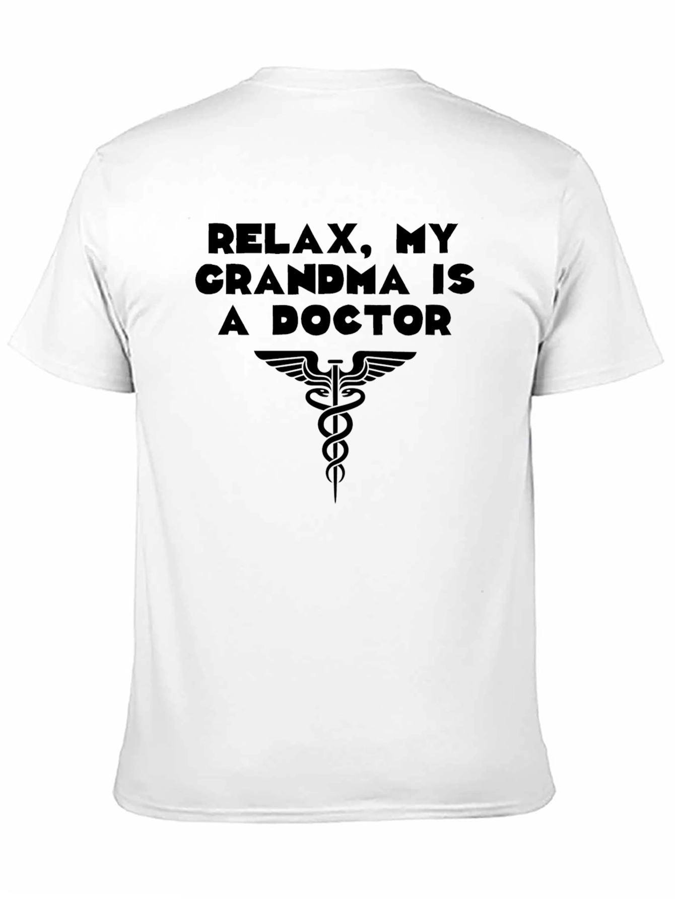 Relax My Grandma is a Doctor T-Shirt