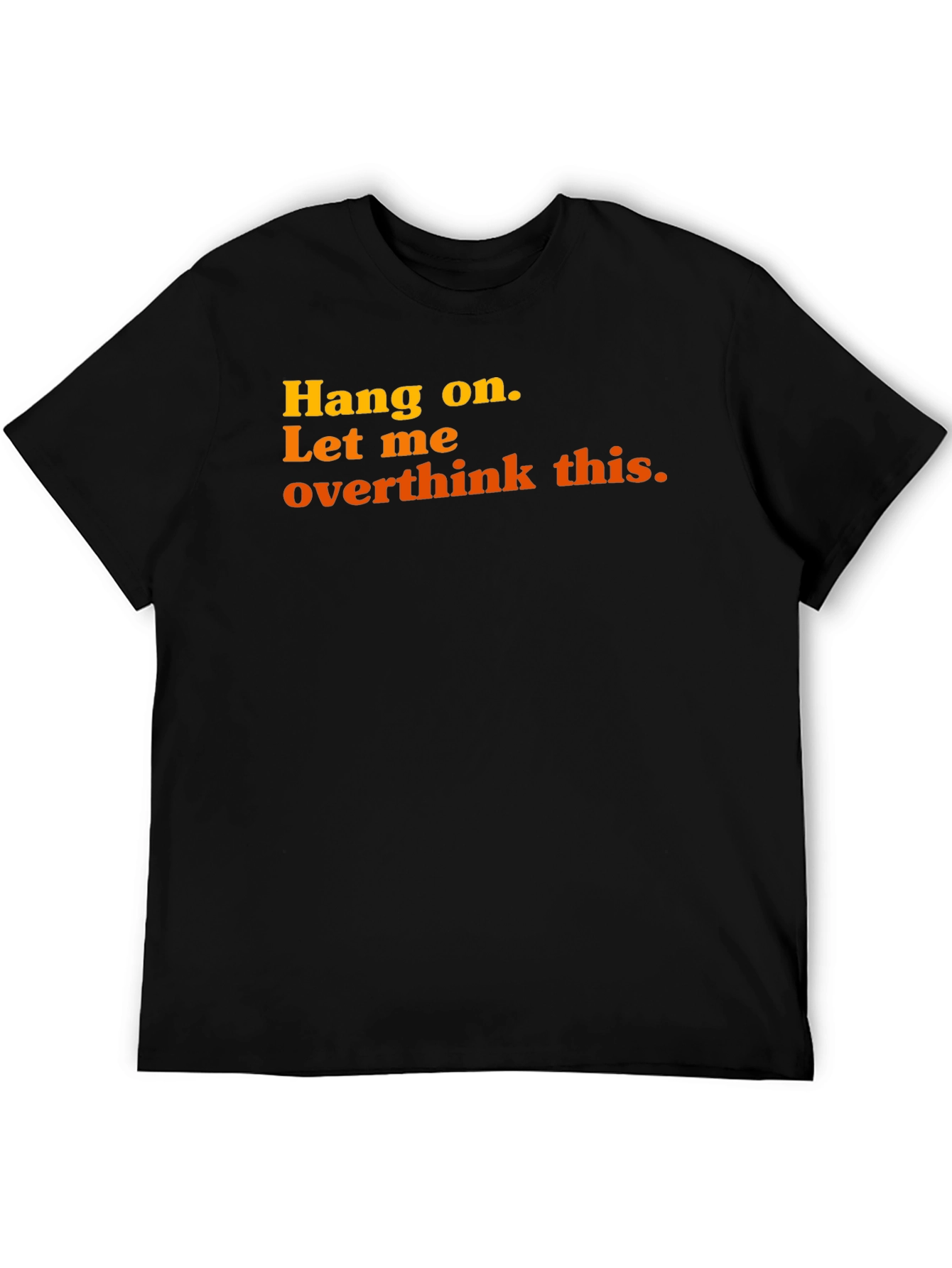 Hang On Overthink This Graphic Tee