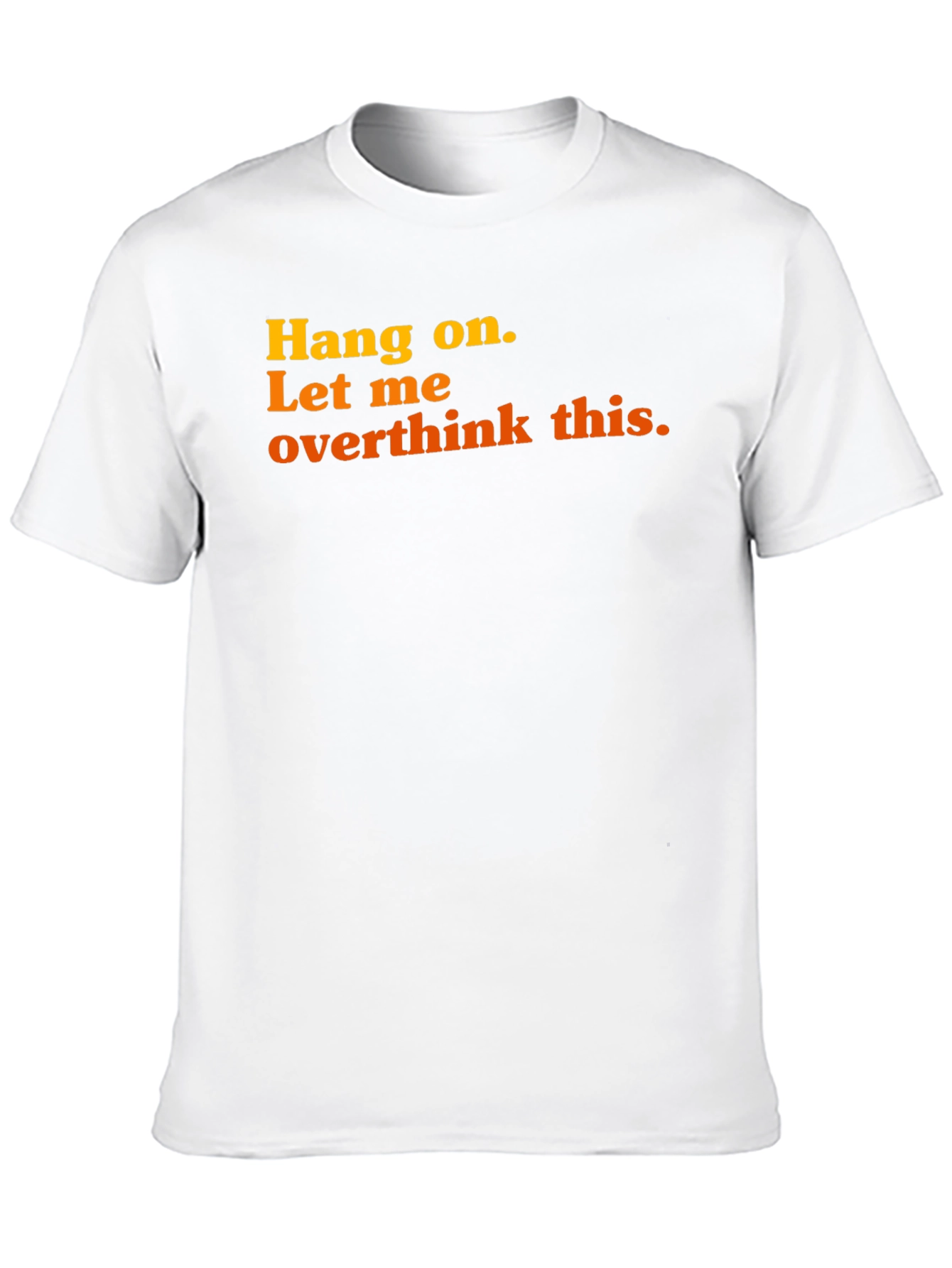 Hang On Overthink This Graphic Tee