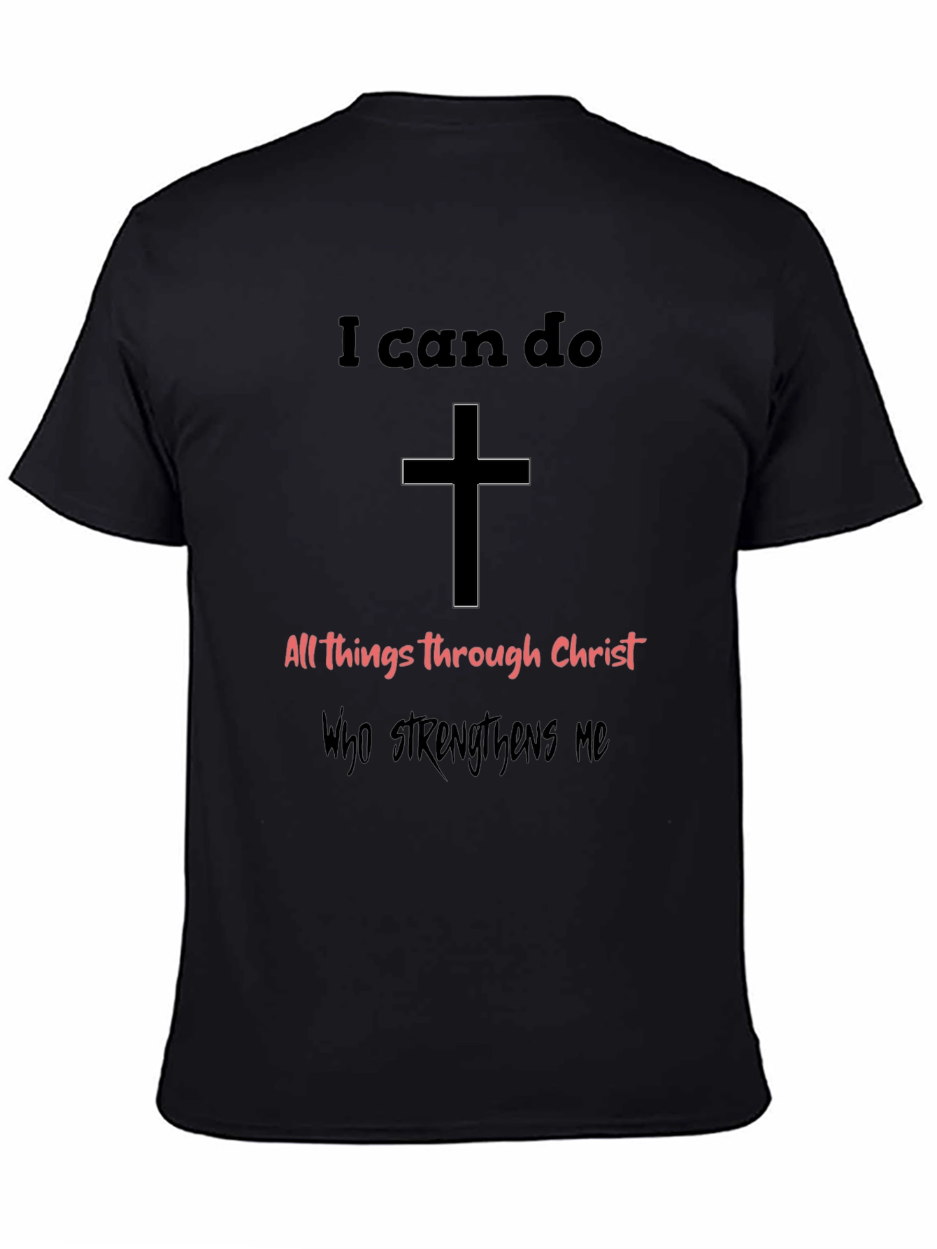 I Can Do All Things Through Christ T-Shirt