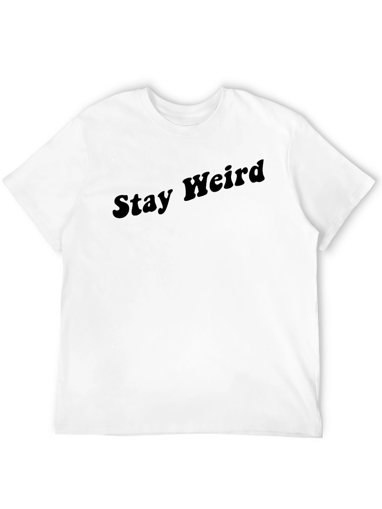 Stay Weird Black T-Shirt