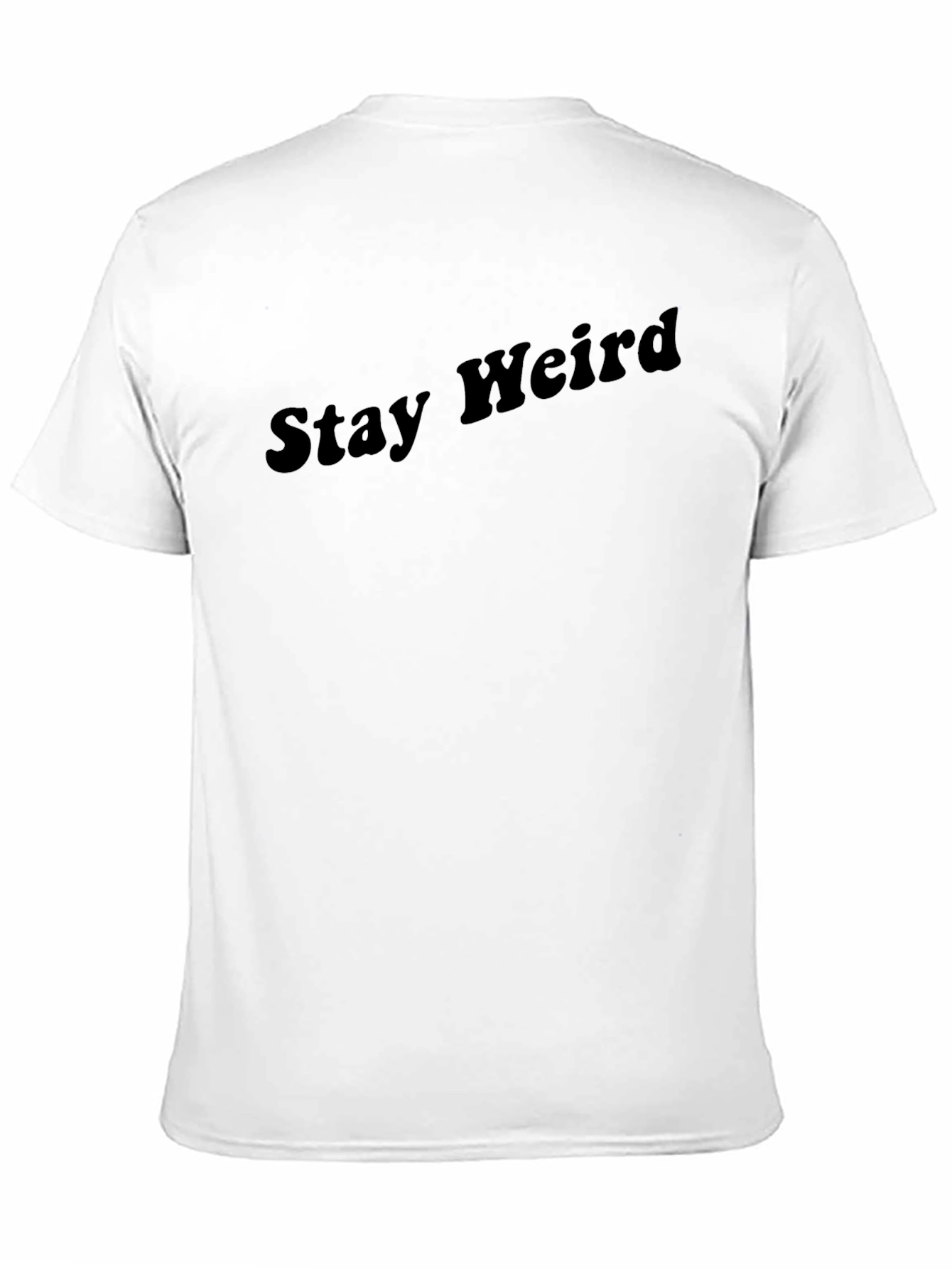 Stay Weird Black T-Shirt