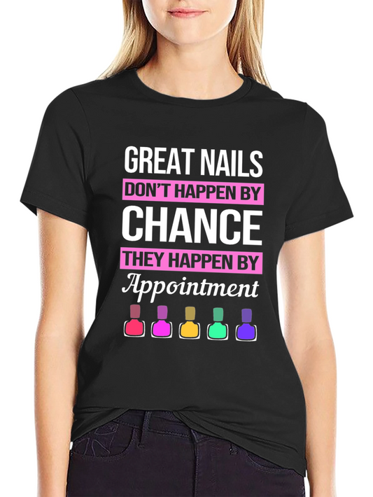 Great Nails Appointment T-Shirt - Manicure Design
