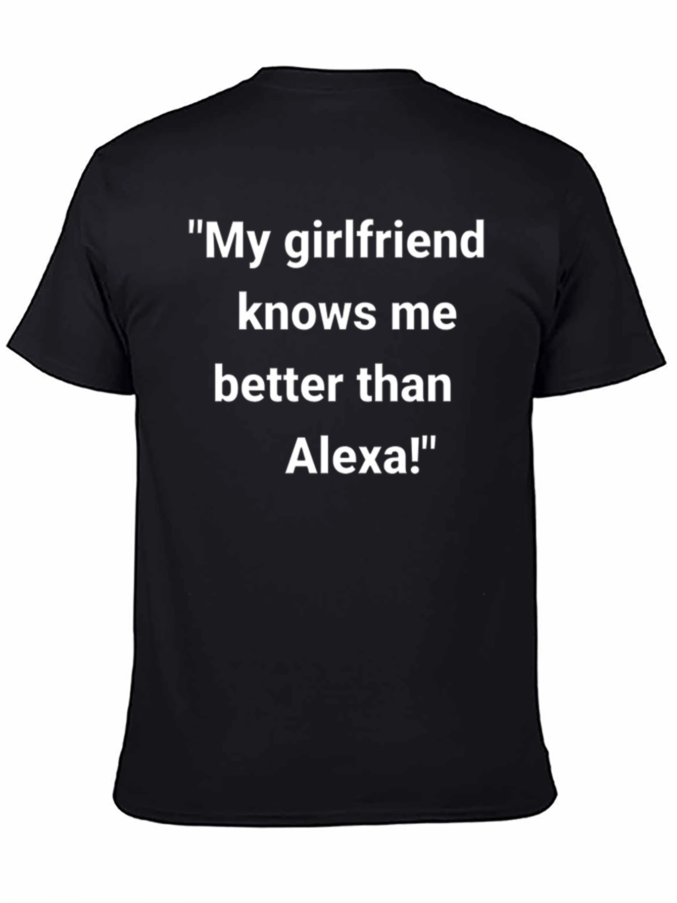 Funny My Girlfriend Knows Me Better T-Shirt