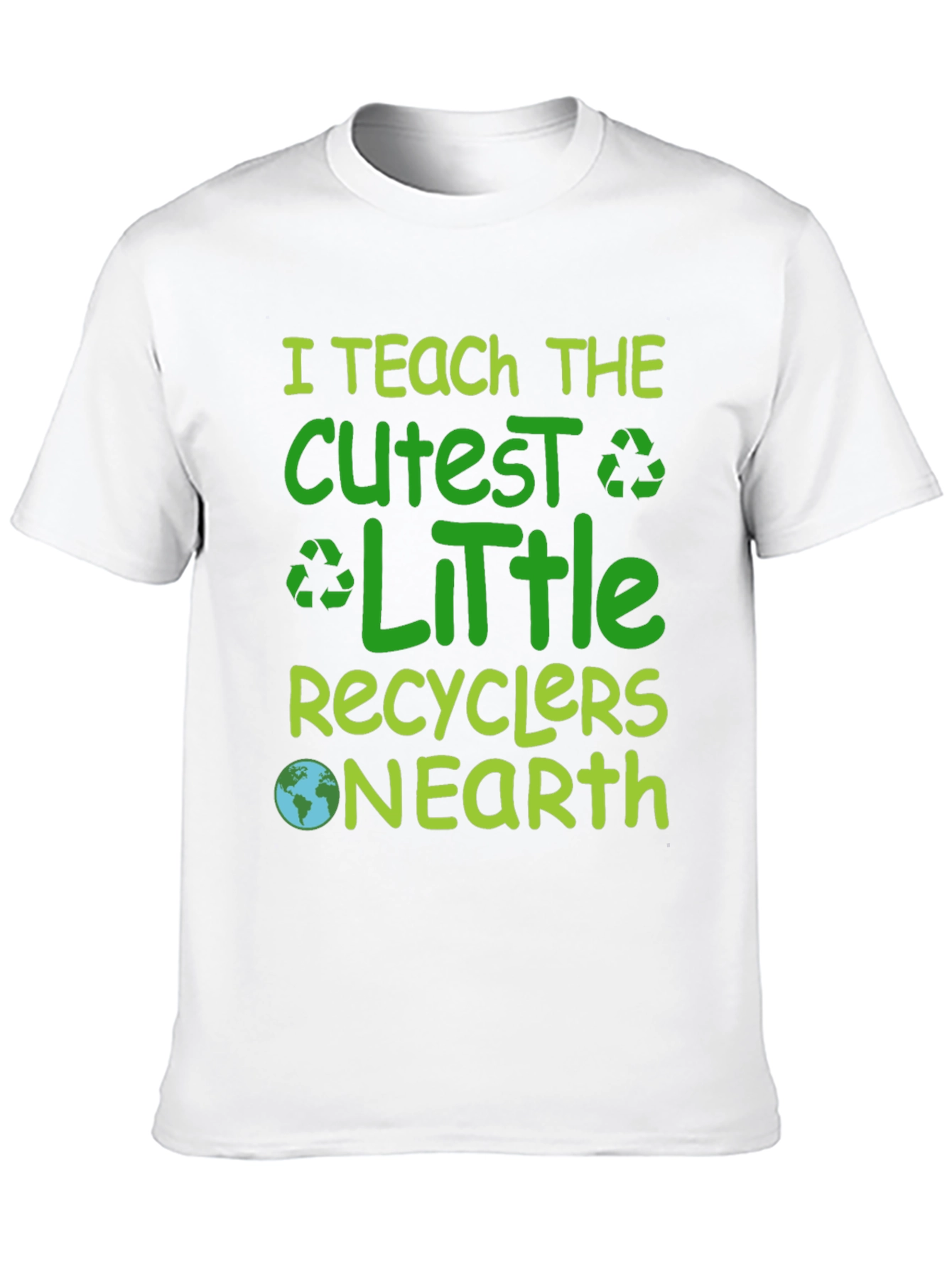 I Teach The Cutest Little Recyclers On Earth T-Shirt
