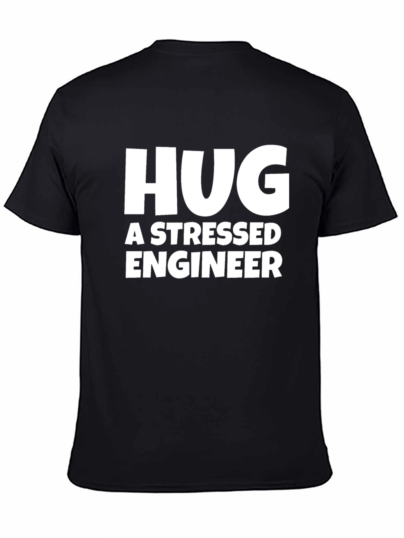 Hug a Stressed Engineer T-Shirt - Black