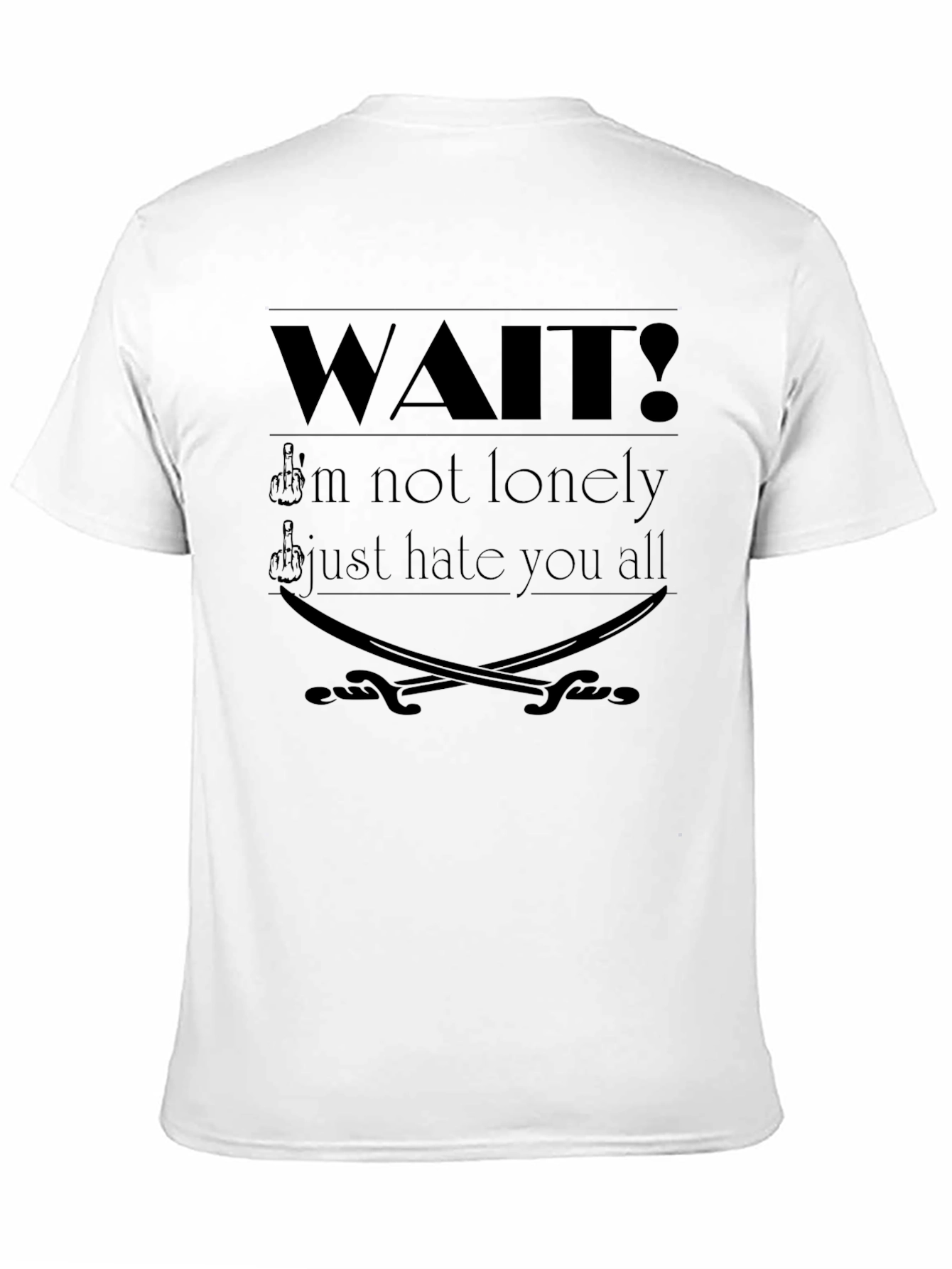 Edgy Graphic T-Shirt: Wait! Slogan with Swords