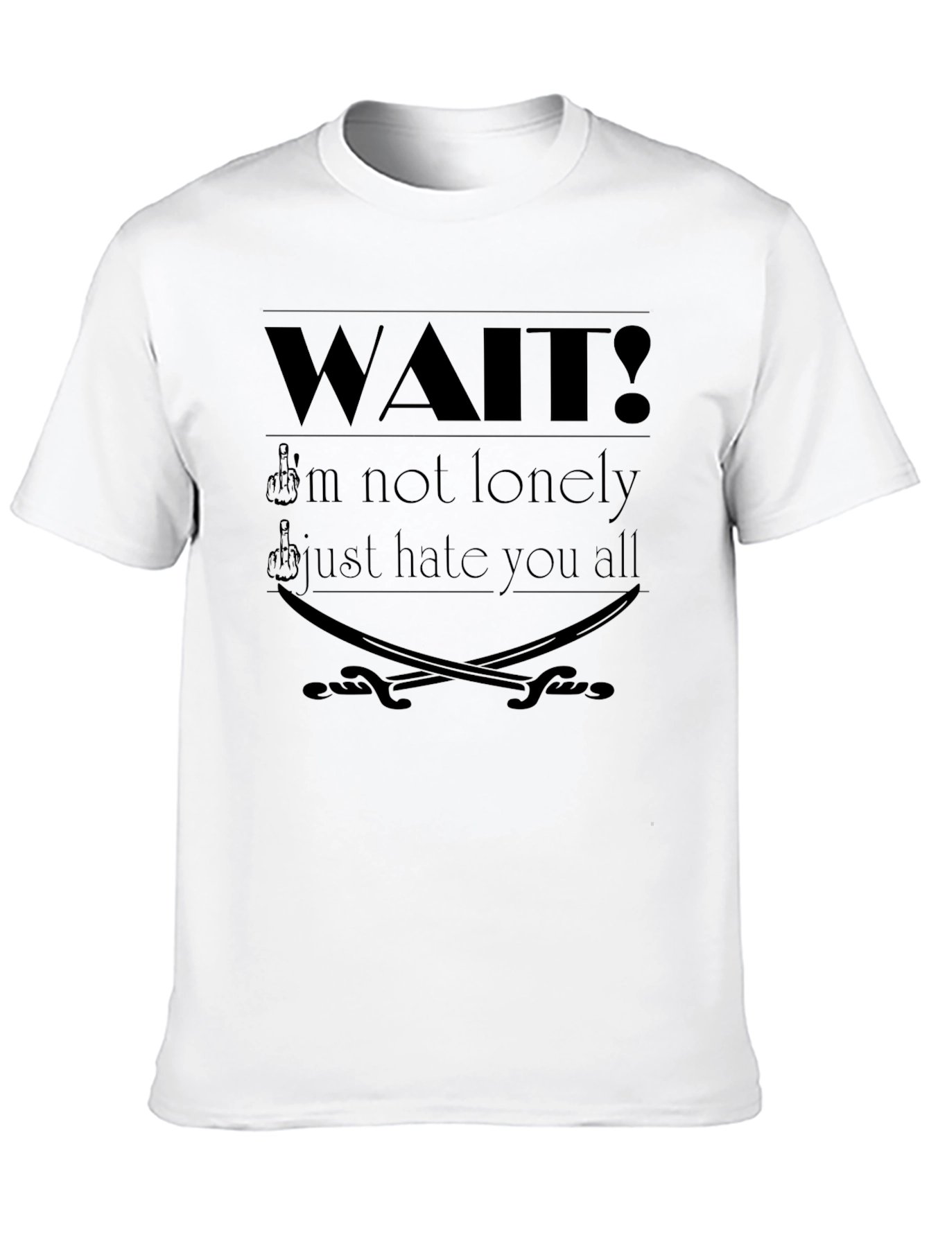 Edgy Graphic T-Shirt: Wait! Slogan with Swords