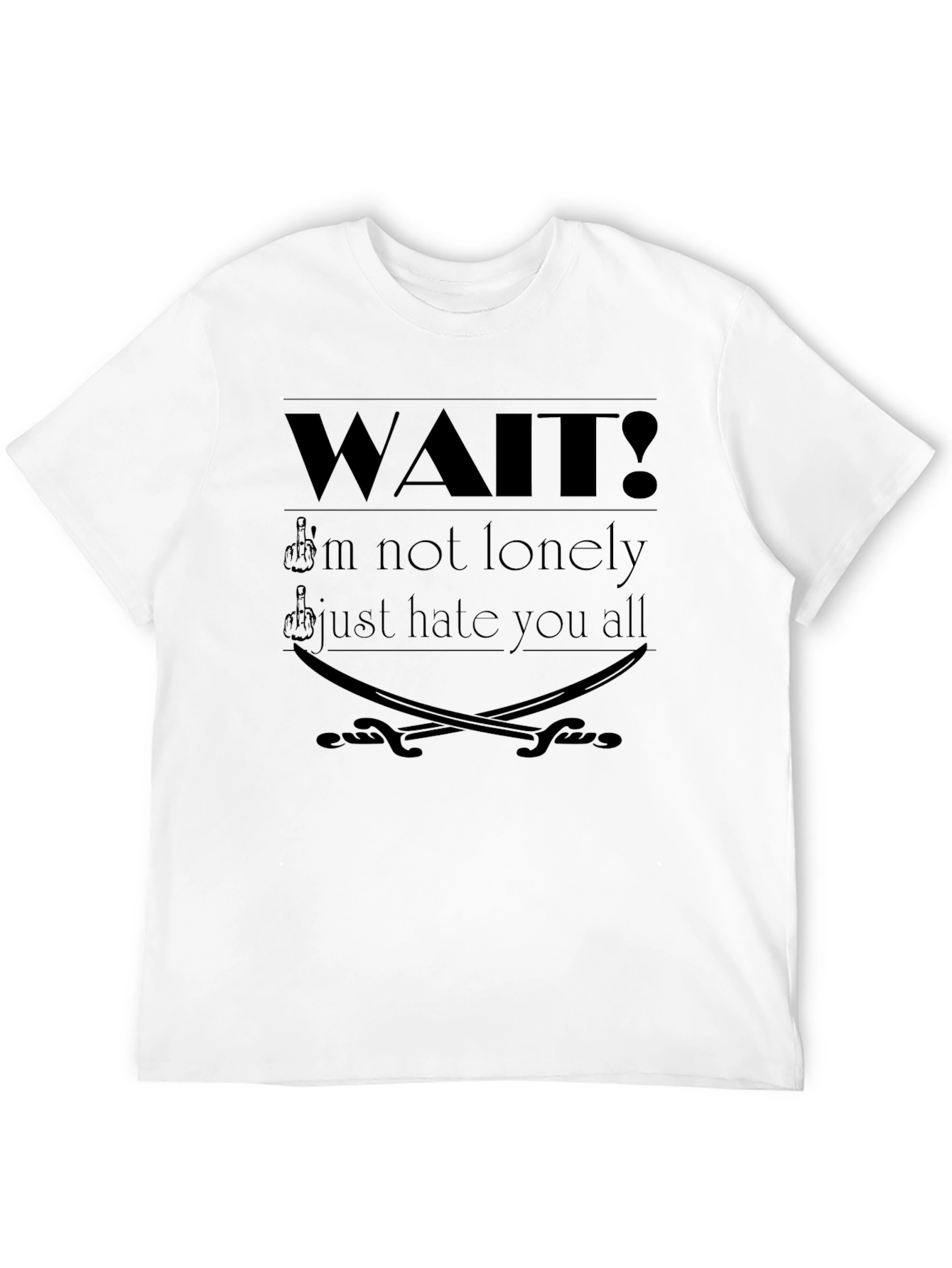 Edgy Graphic T-Shirt: Wait! Slogan with Swords