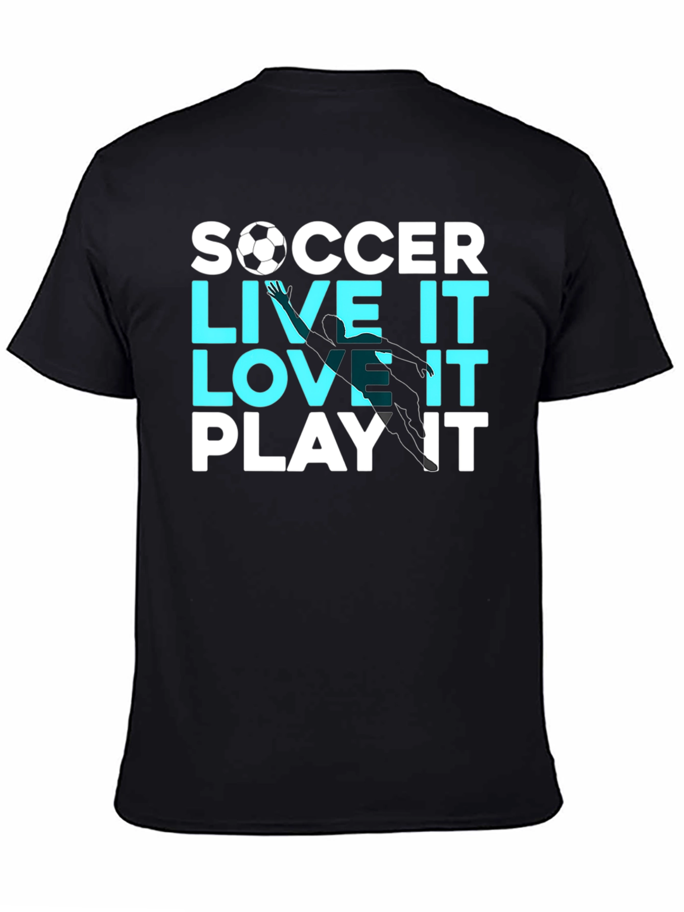 Soccer Live It Love It Play It T-Shirt
