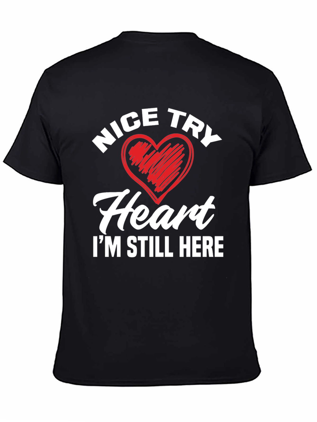 Nice Try Heart Graphic T-Shirt
