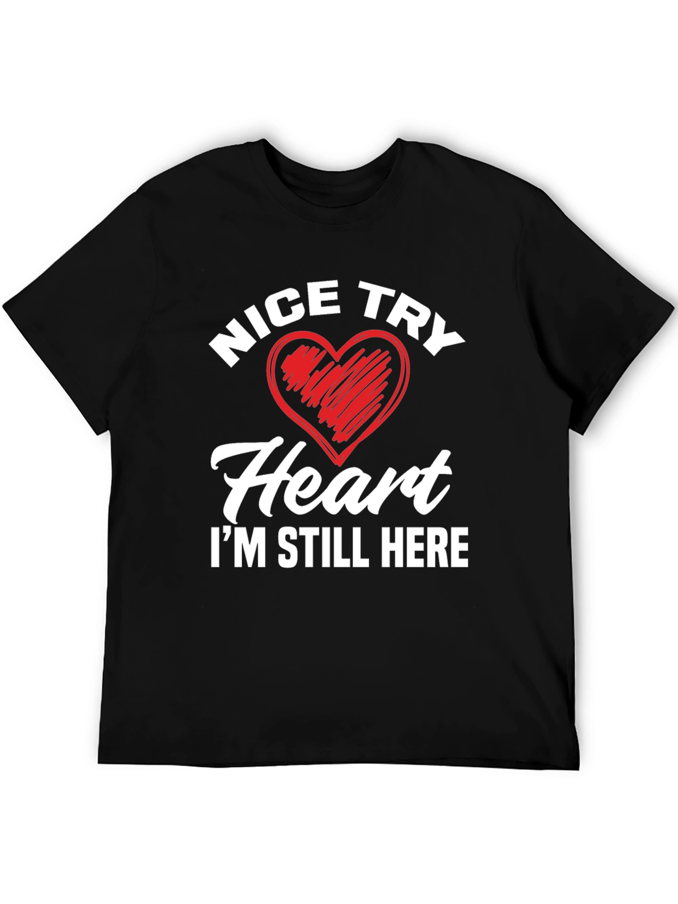 Nice Try Heart Graphic T-Shirt