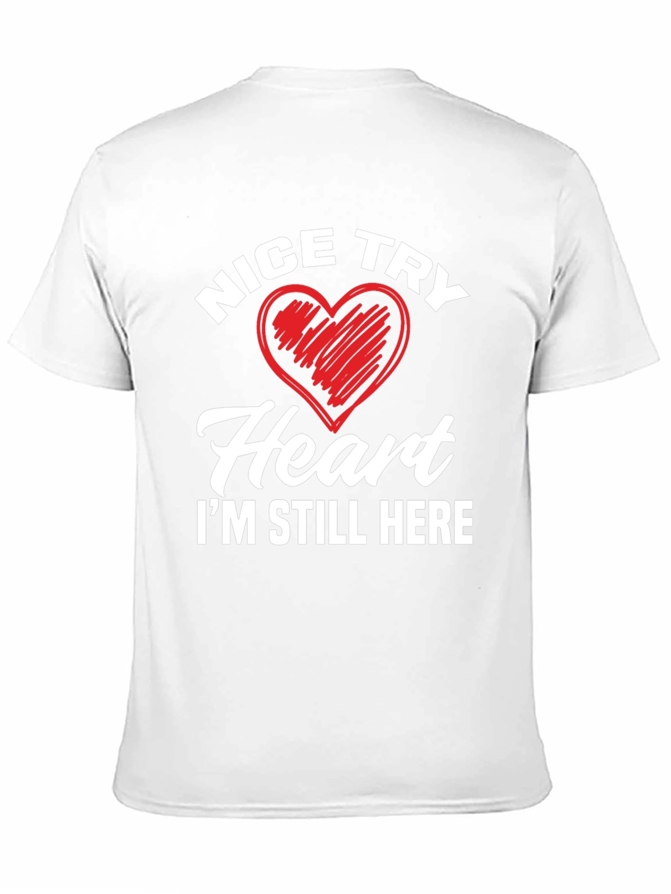 Nice Try Heart Graphic T-Shirt