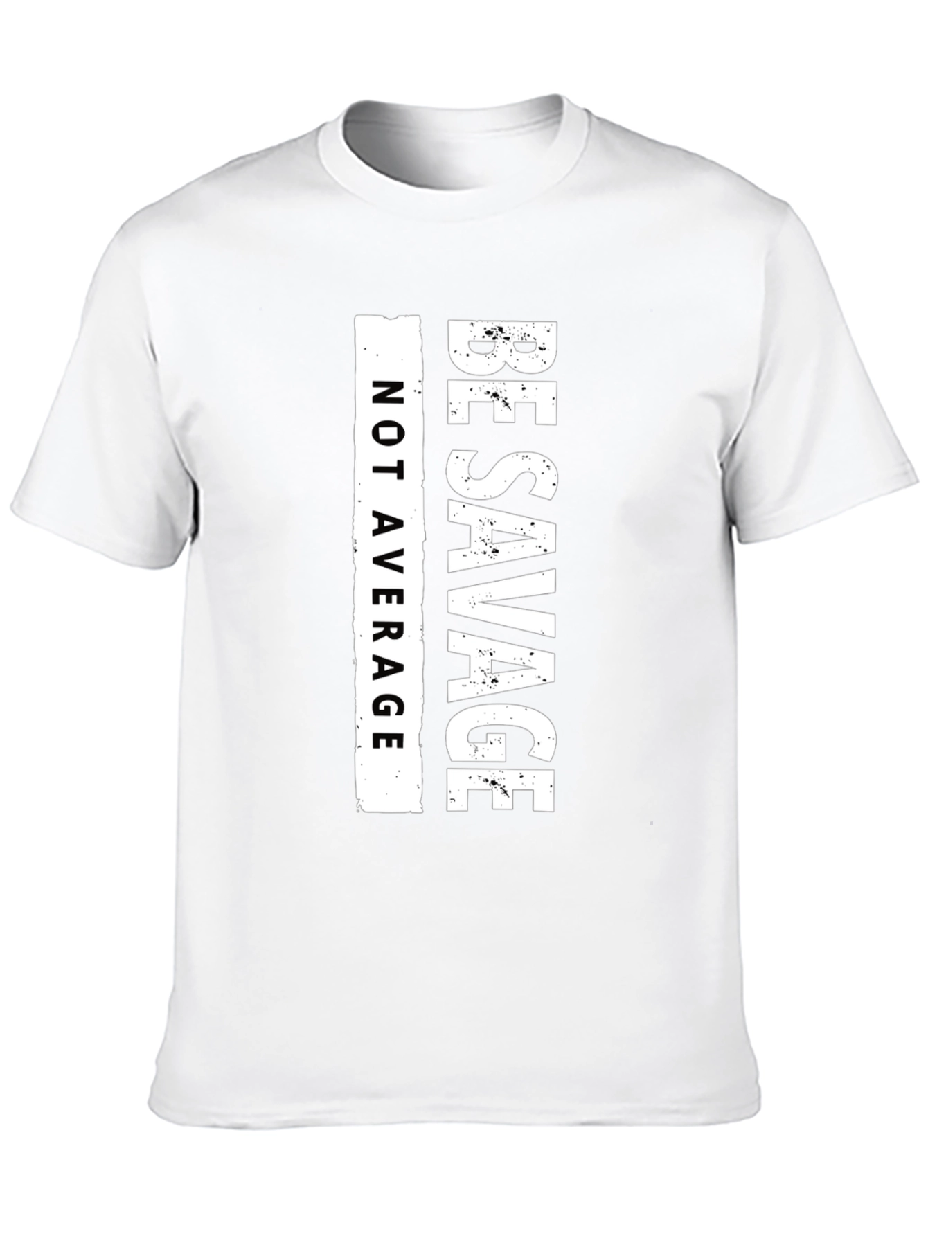 Be Savage T-Shirt - Not Average Graphic Tee