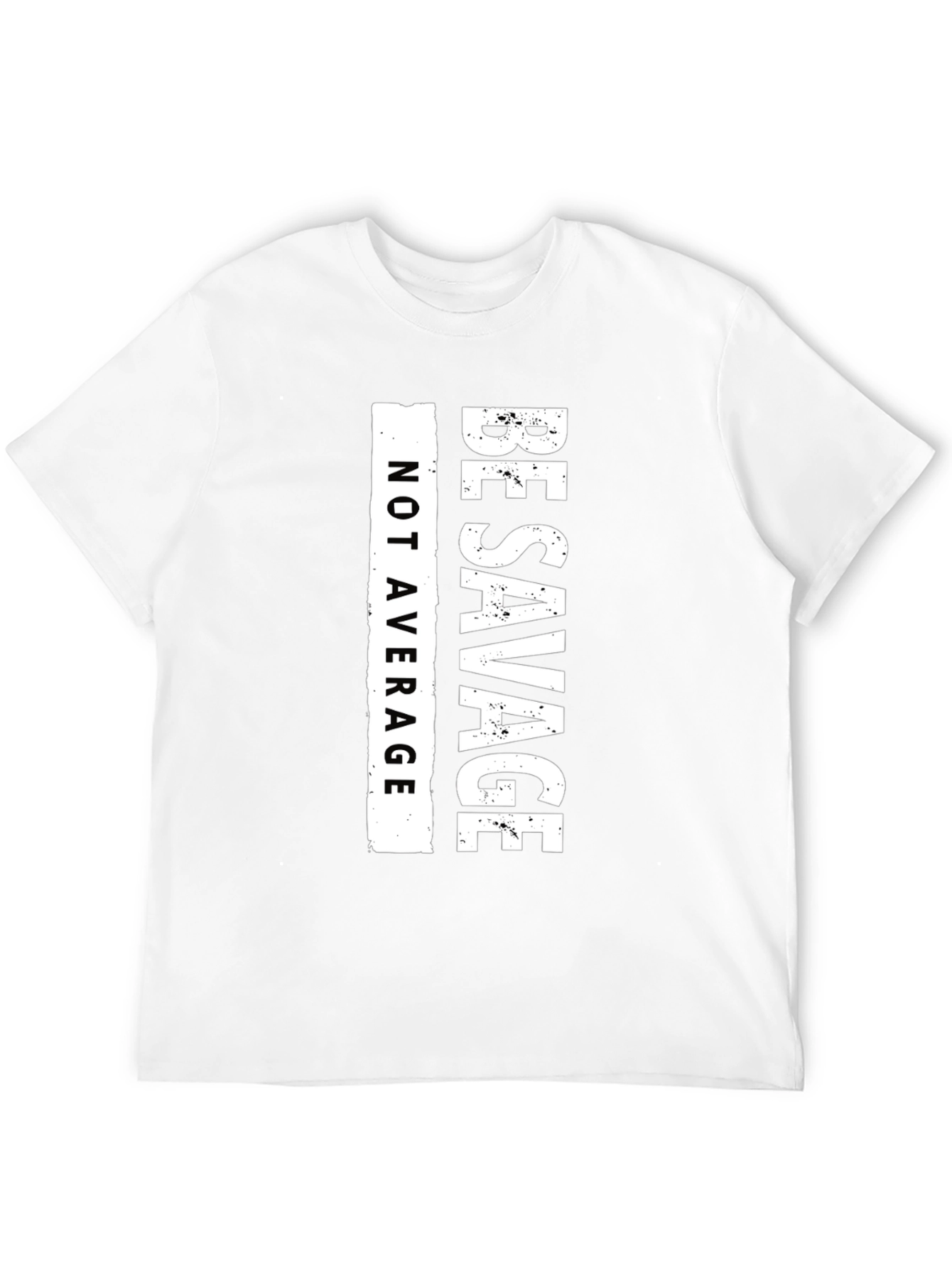 Be Savage T-Shirt - Not Average Graphic Tee